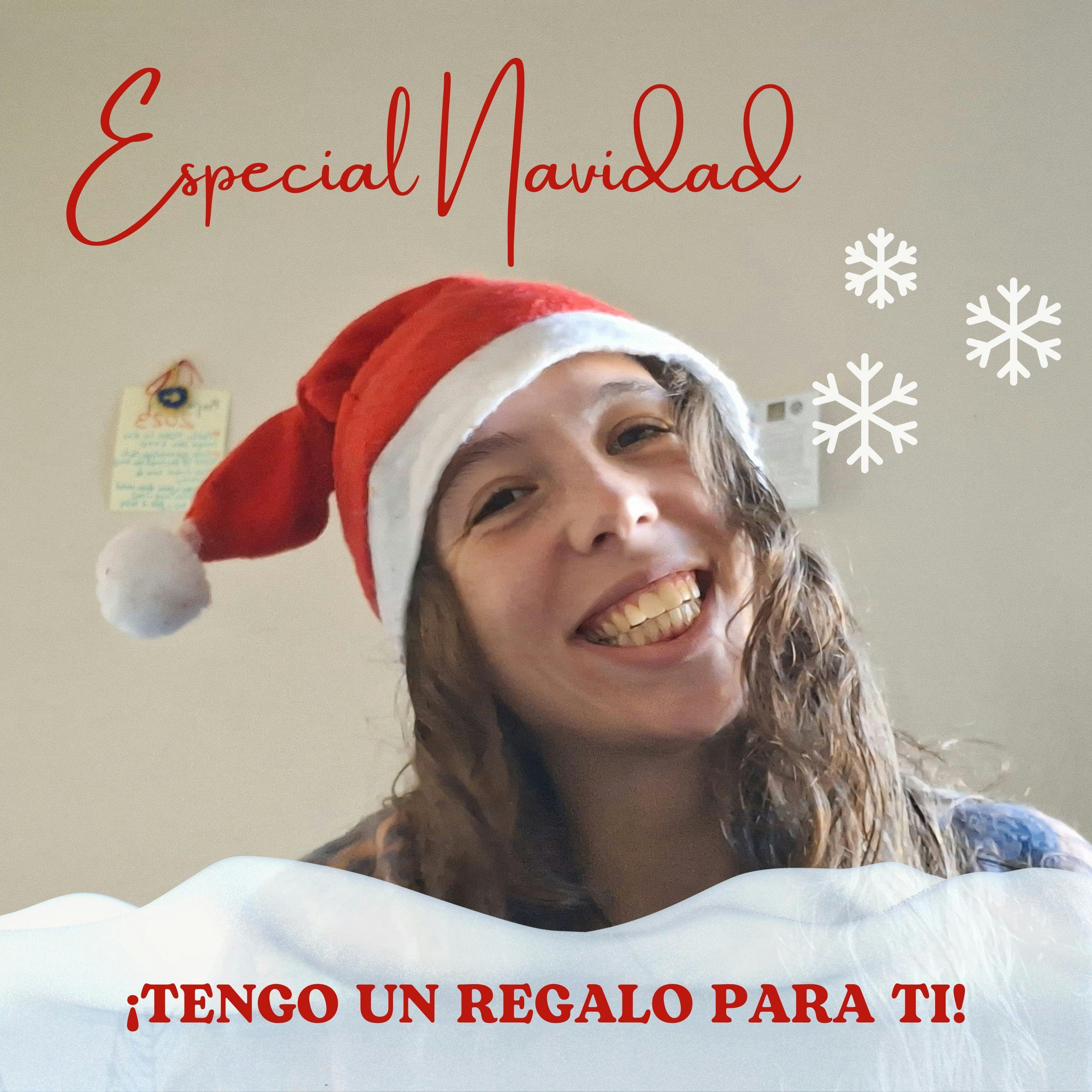 Especial Navidad: ¡Tengo un regalo para ti! 🎁🤶🎄