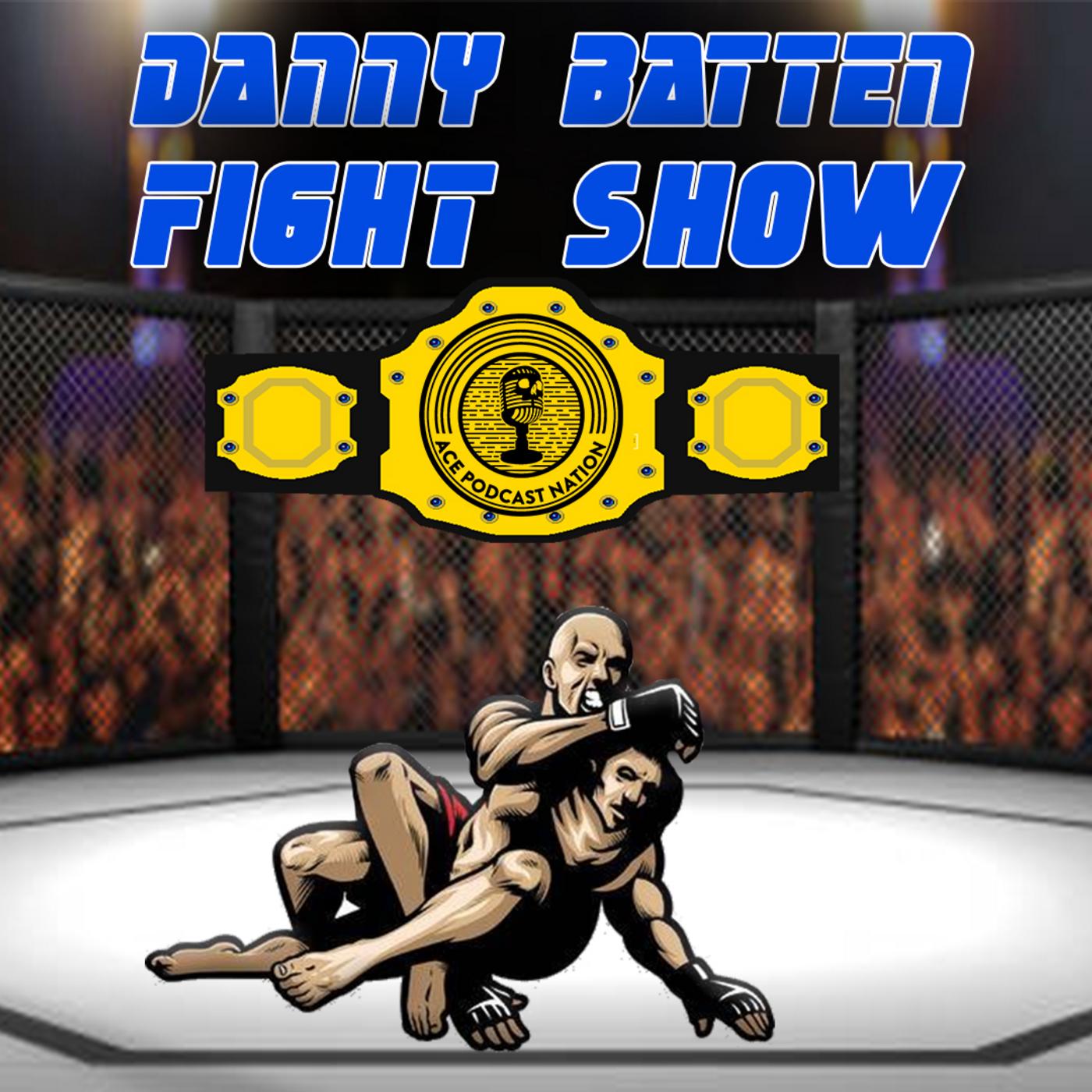 Fury Wilder is on!  | UFC London set | Latest MMA & Boxing News | Danny Batten Fight Show #108