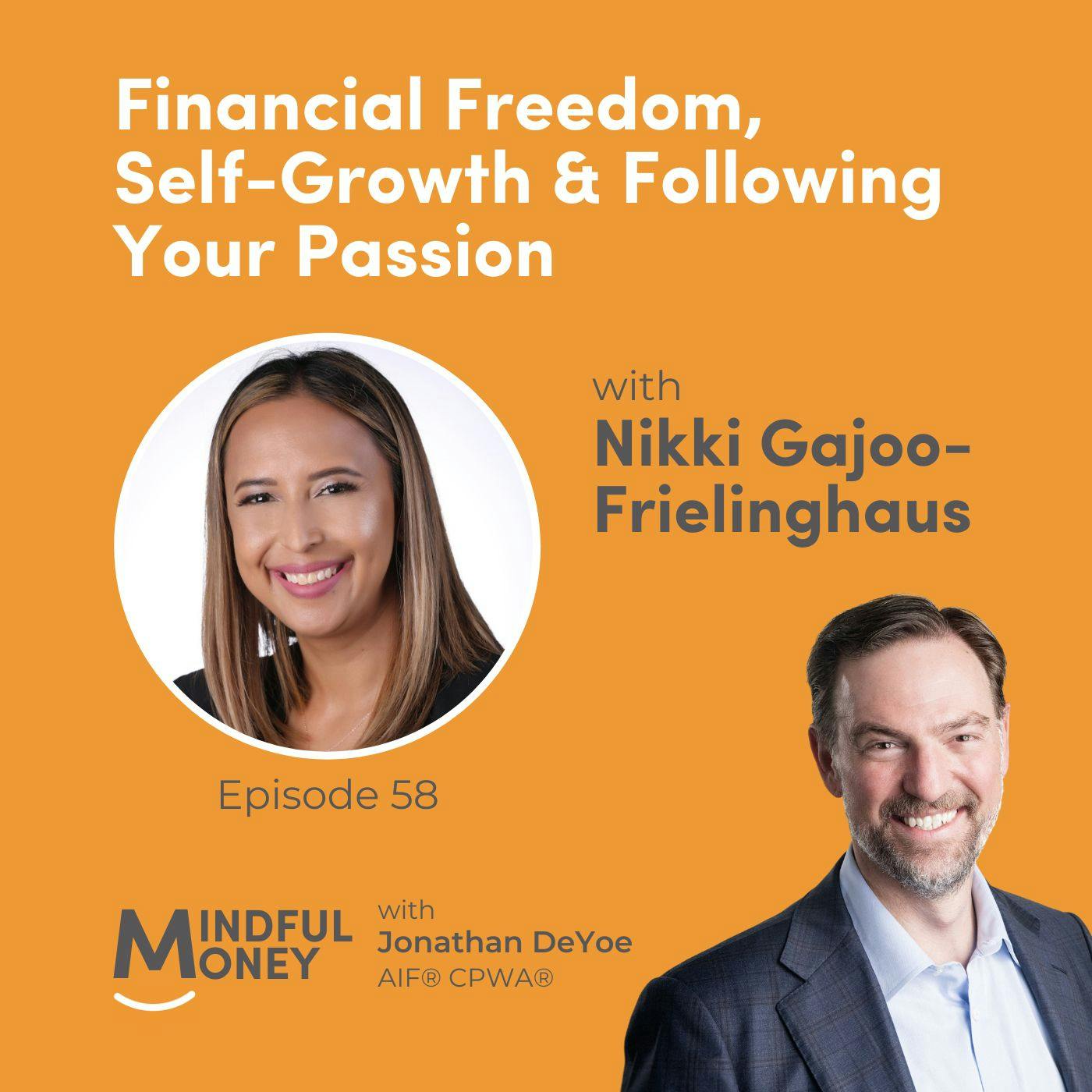 058: Nikki Gajoo-Frielinghaus - Financial Freedom, Self-Growth & Following Your Passion 058: Nikki Gajoo-Frielinghaus - Financial Freedom, Self-Growth & Following Your Passion