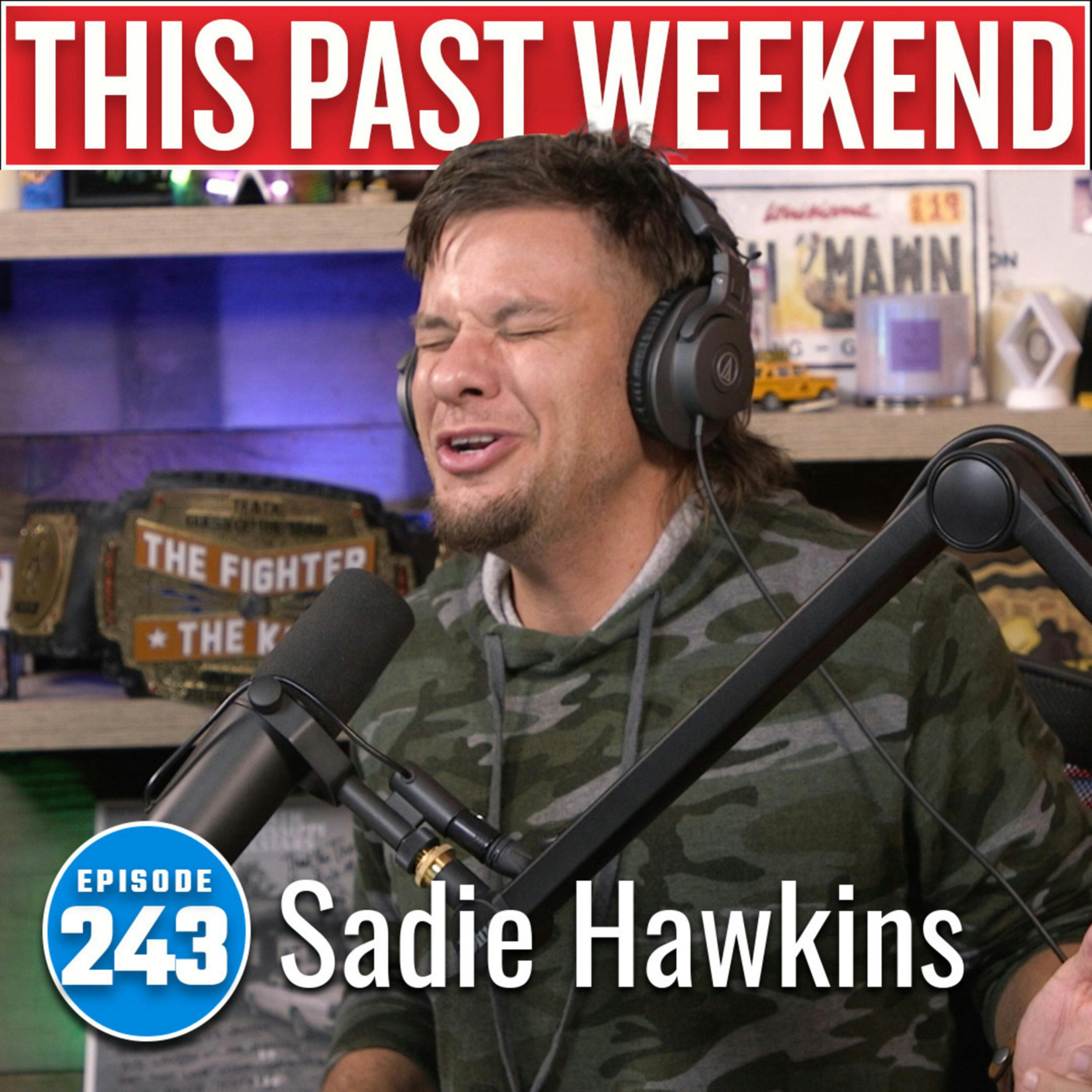Sadie Hawkins | This Past Weekend #243 by Theo Von