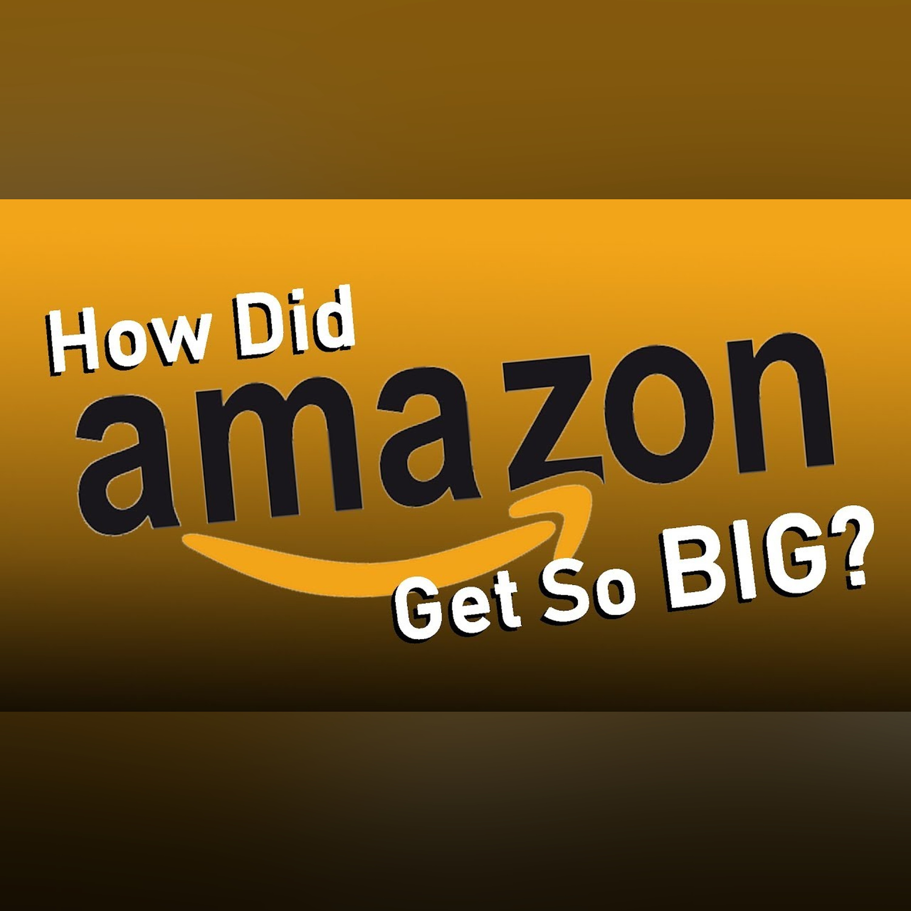 How Did Amazon Get So Big? episode artwork