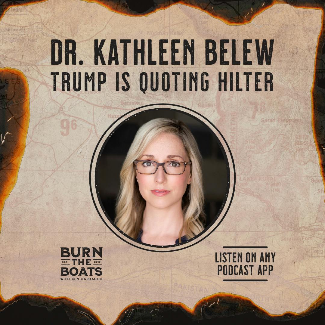Dr. Kathleen Belew: Trump is Quoting Hilter