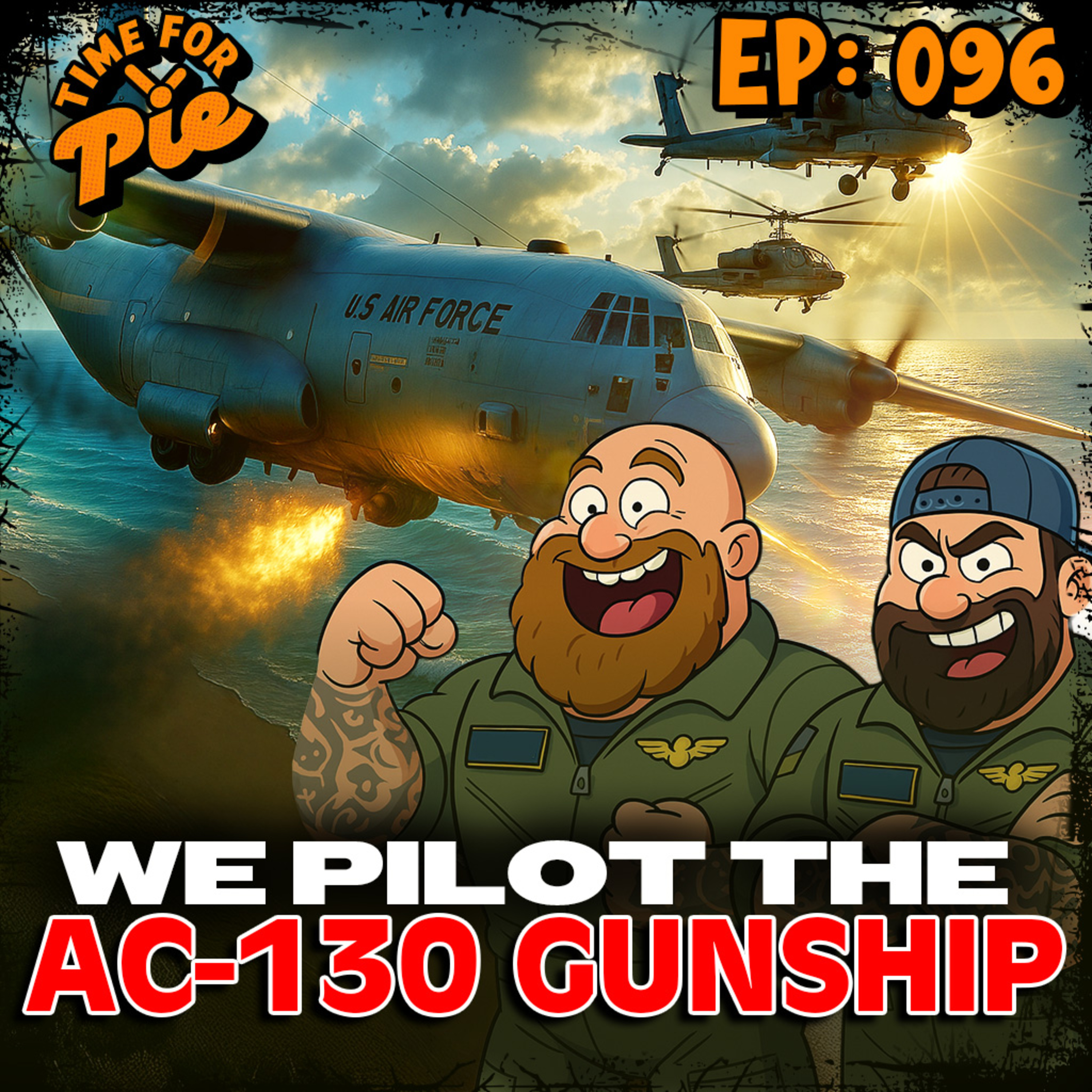 They Let Us Fly an AC-130?! America Is Doomed - Time for Pie #96 episode artwork