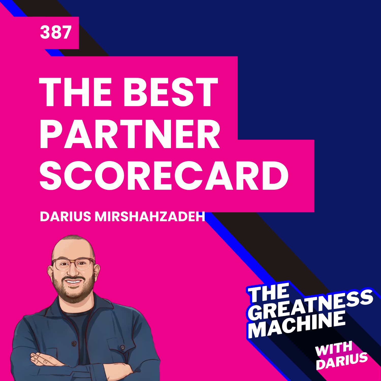 387 | The Best Partner Scorecard - How to Evaluate Your Business Partnerships to WIN