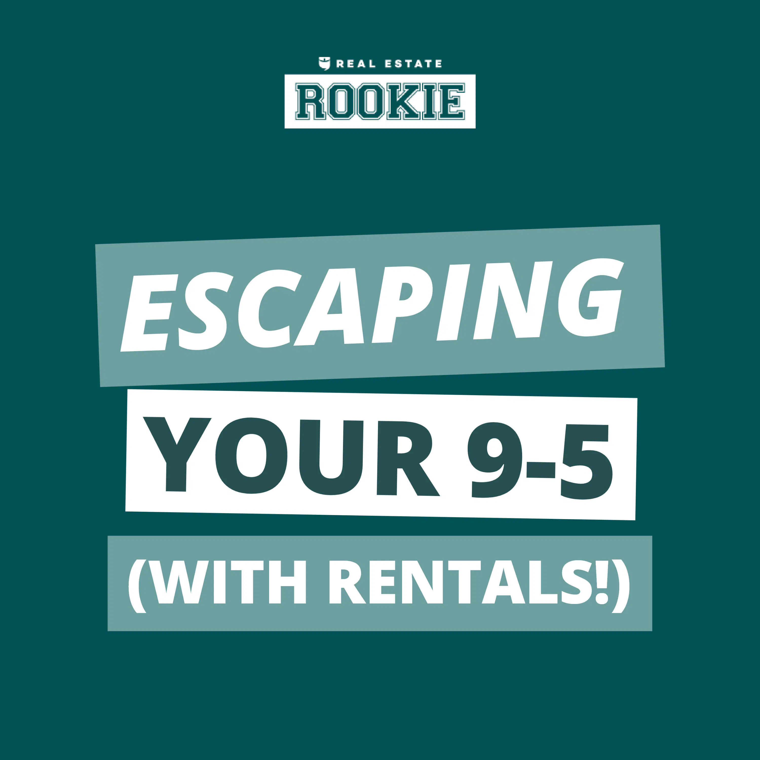 164: Rookie Reply: How Do I Escape My 9-5 with Real Estate Investing?