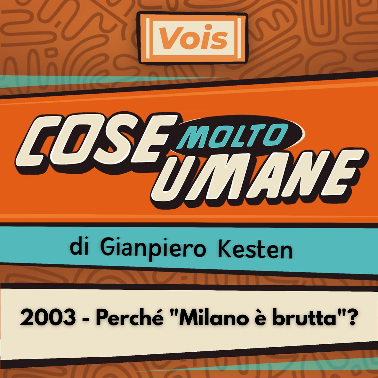 2003 - Perché "Milano è brutta"?