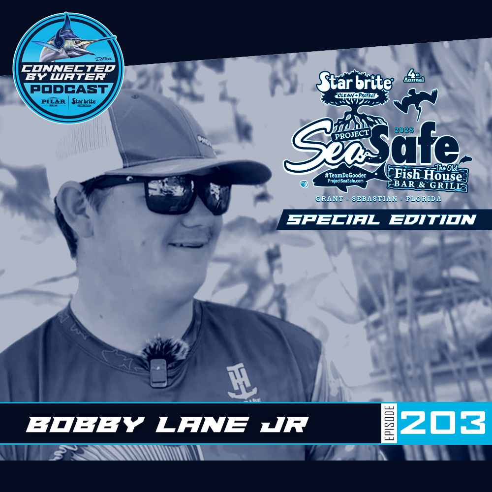 Bobby Lane Jr | Episode 203 | Star brite's Project SeaSafe Clean Water Collective Series