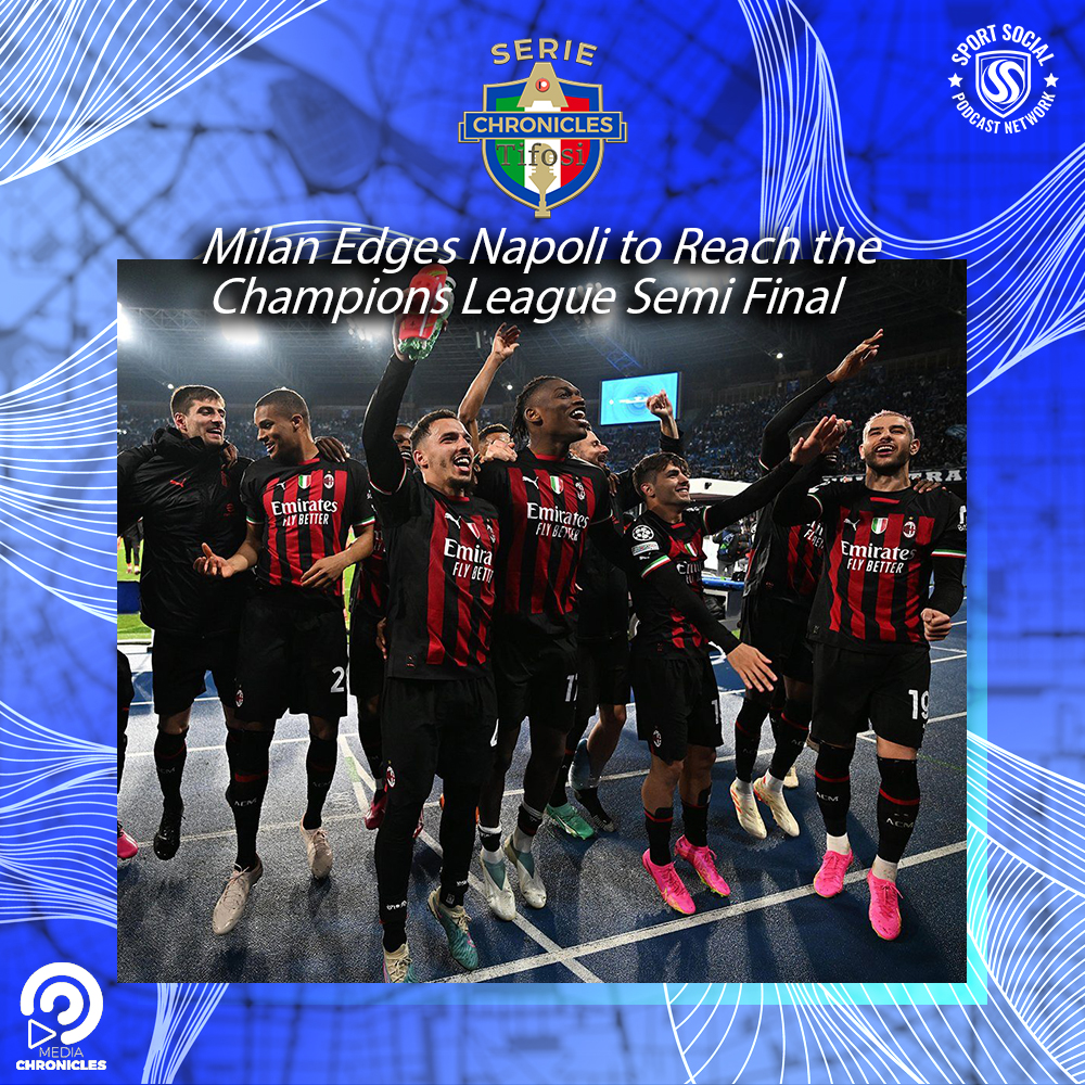 Milan Edges Napoli to Reach the Champions League Semi Final