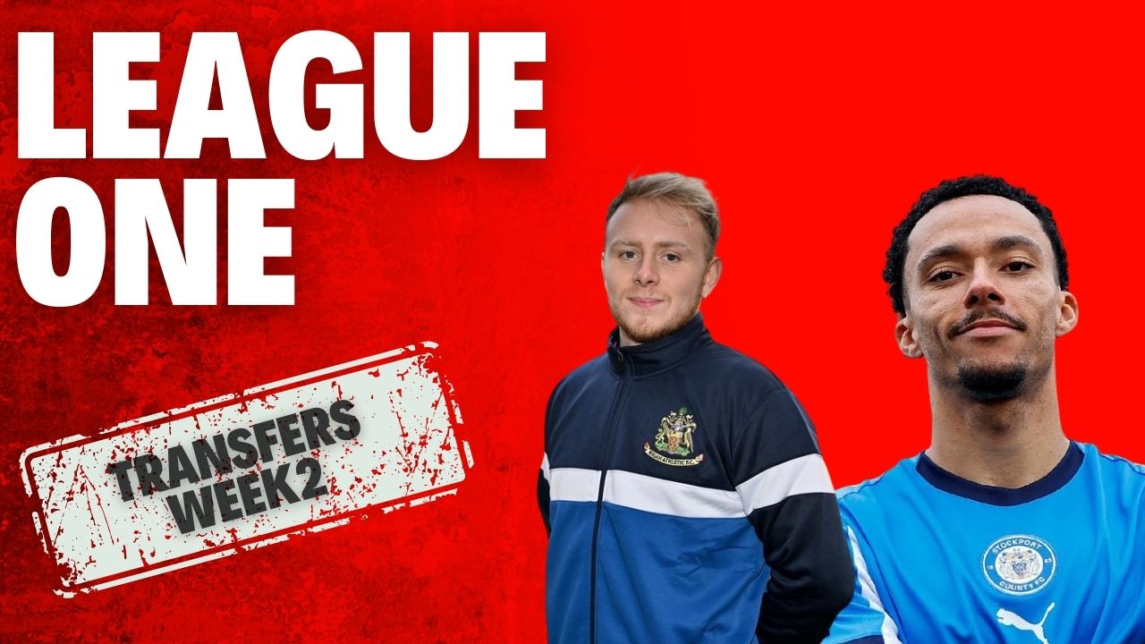 League One Transfer Roundup - Week 2