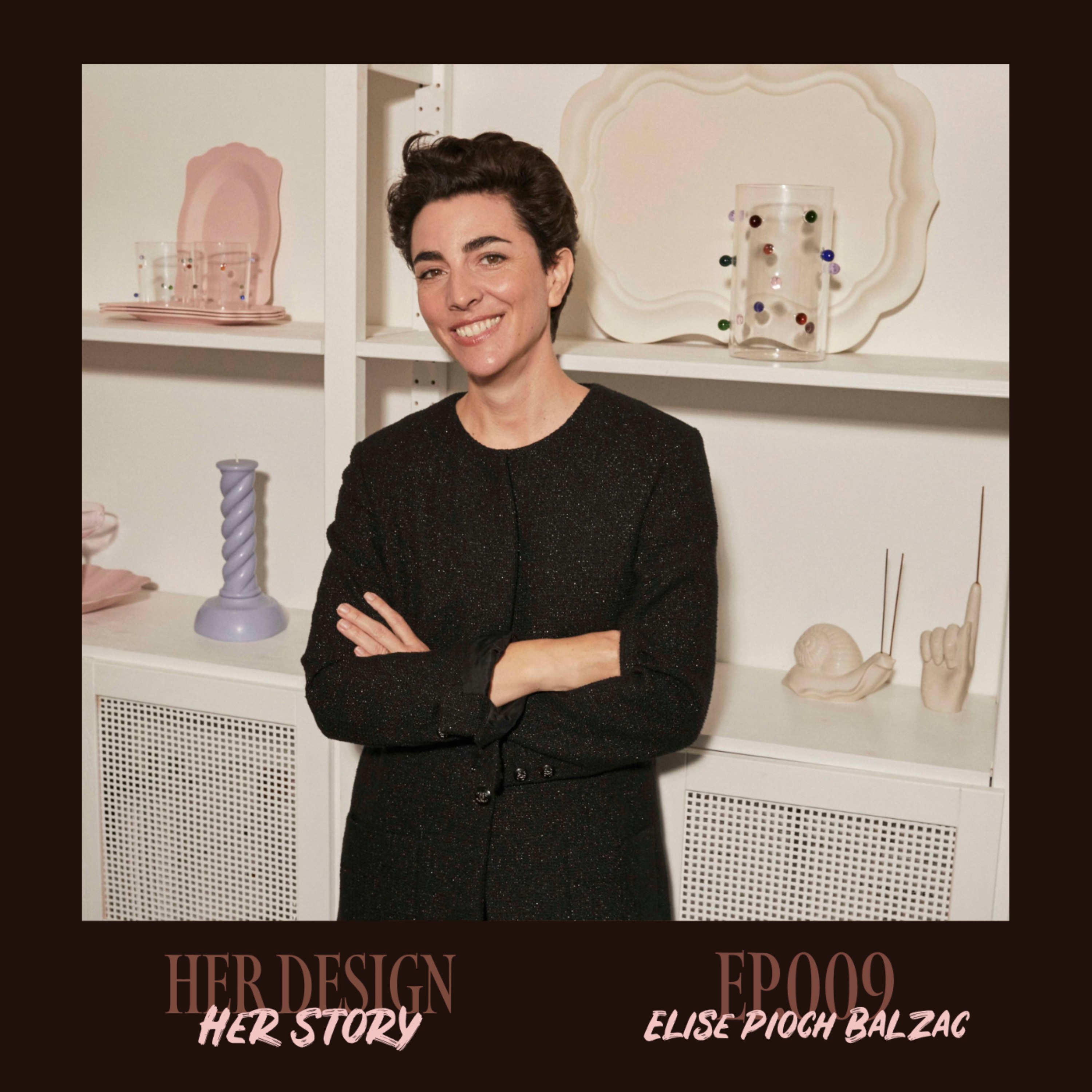 Ep. 009 - Elise Pioch Balzac