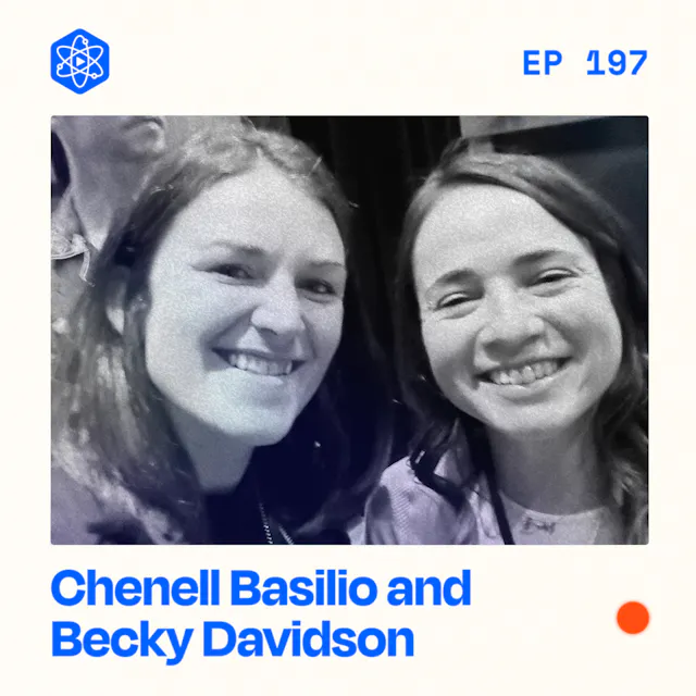 Episode 197: Chenell Basilio and Becky Davidson