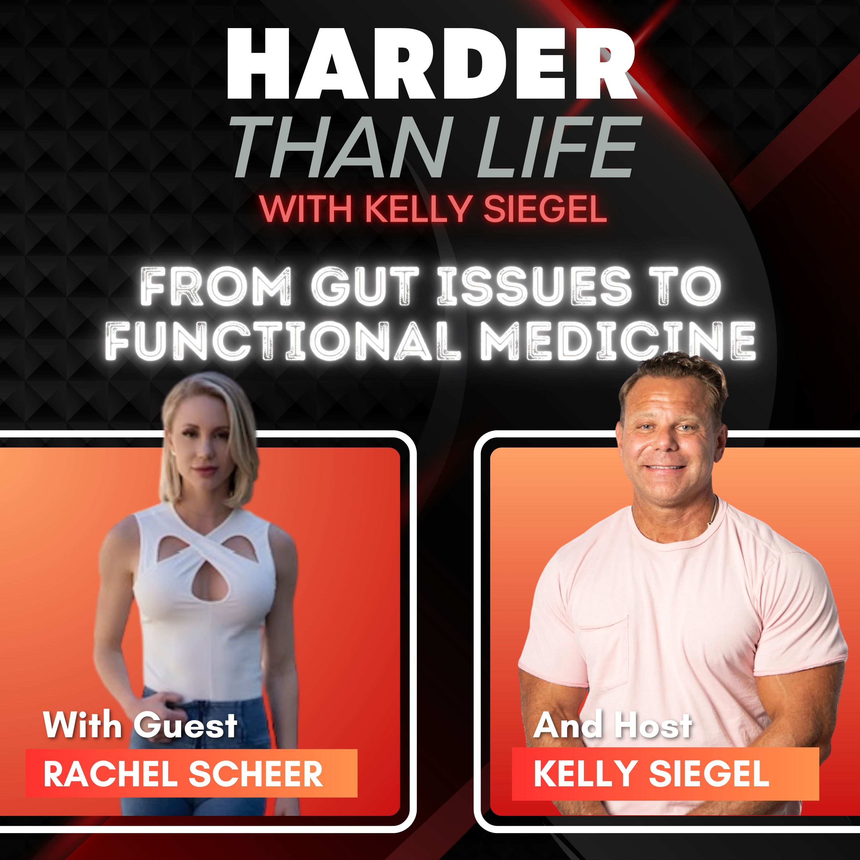 109: From Gut Issues to Functional Medicine w/ Rachel Scheer