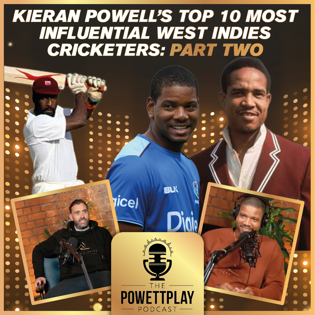 Kieran Powell’s Top 10 Most Influential West Indies Cricketers: Part Two | PowettPlay Podcast episode artwork