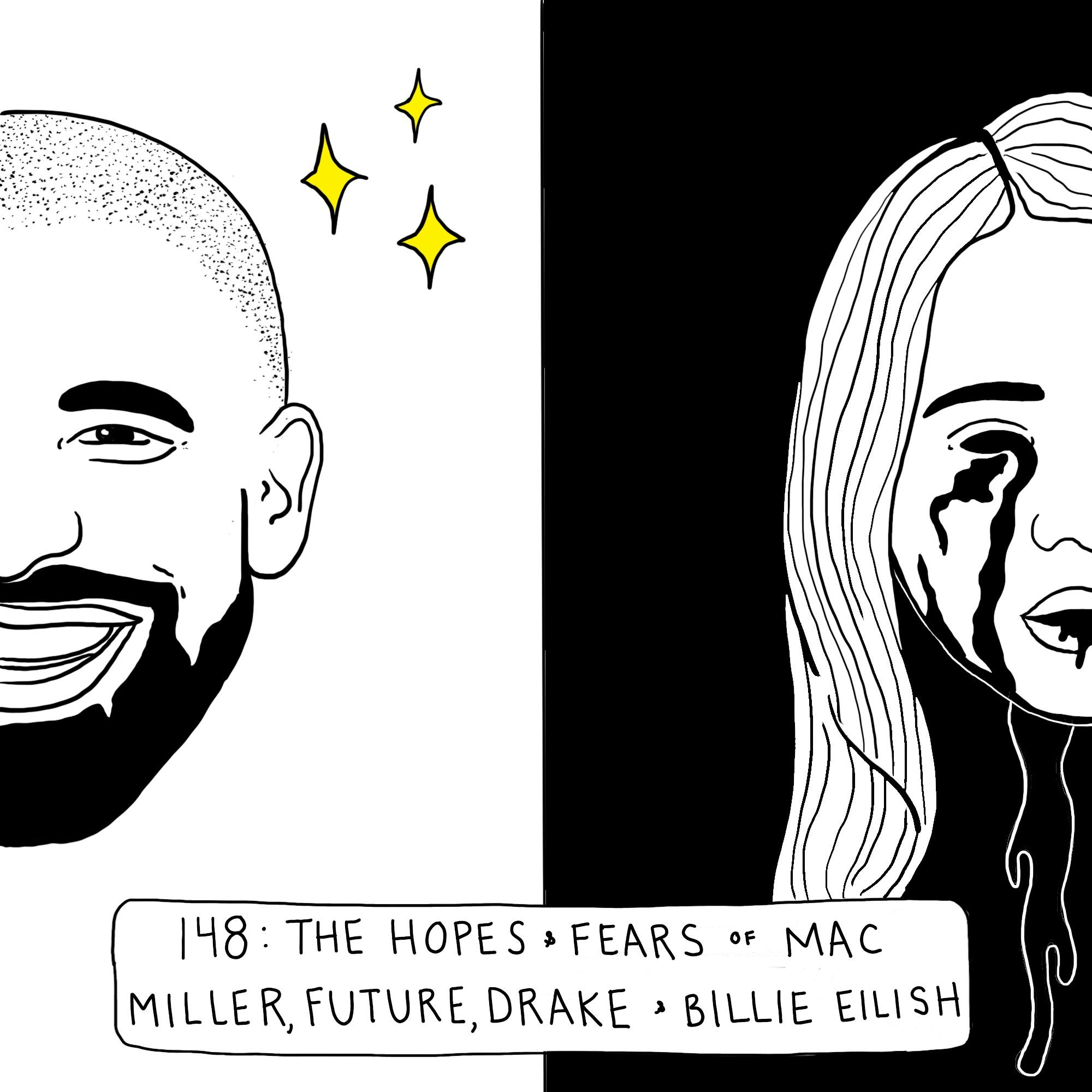 Hopes and Fears of Mac Miller, Future, Drake, and Billie Eilish