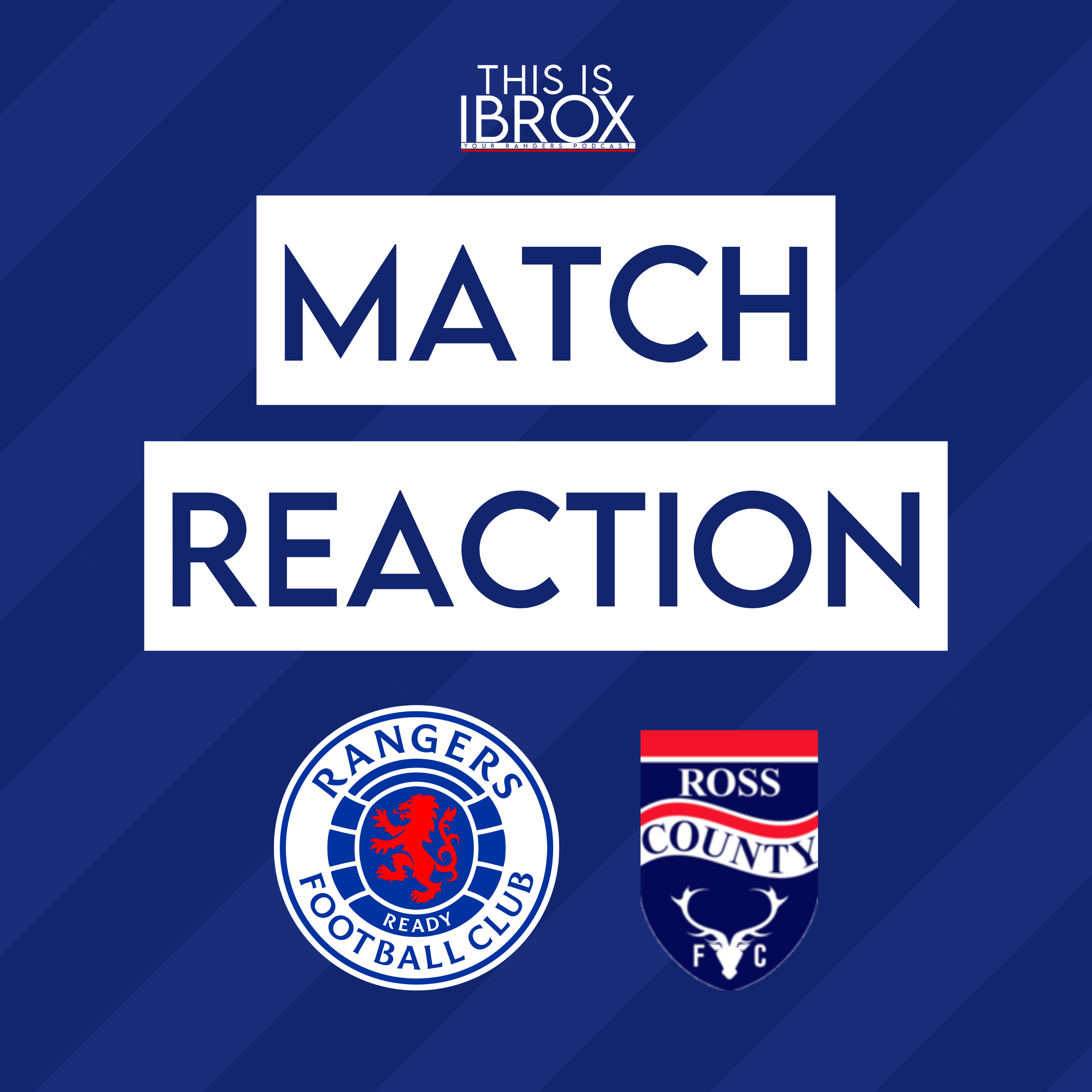 Rangers vs Ross County | Match Reaction episode artwork
