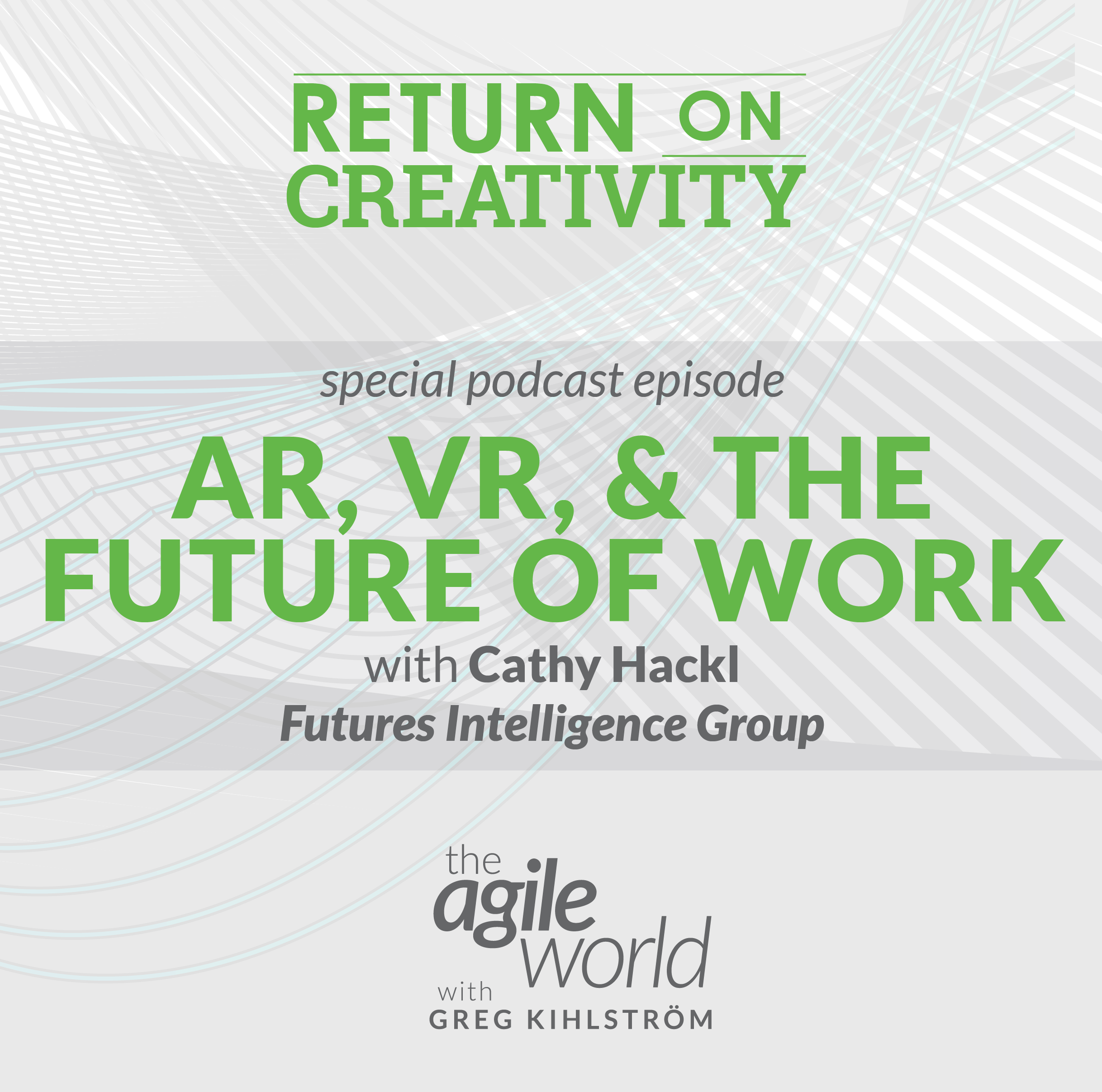 AR, VR, and the Future of Work with Cathy Hackl, Futures Intelligence Group