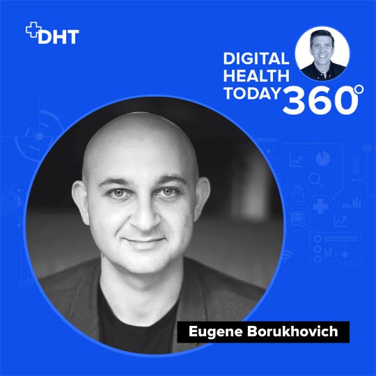 S11: #109 Introducing the Host of the new Digital Therapeutics Podcast: Eugene Borukhovich