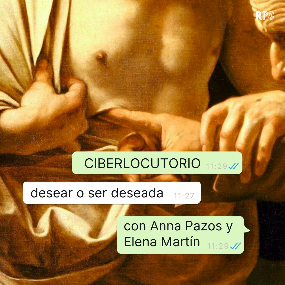 Desear o ser deseada, con Anna Pazos y Elena Martín