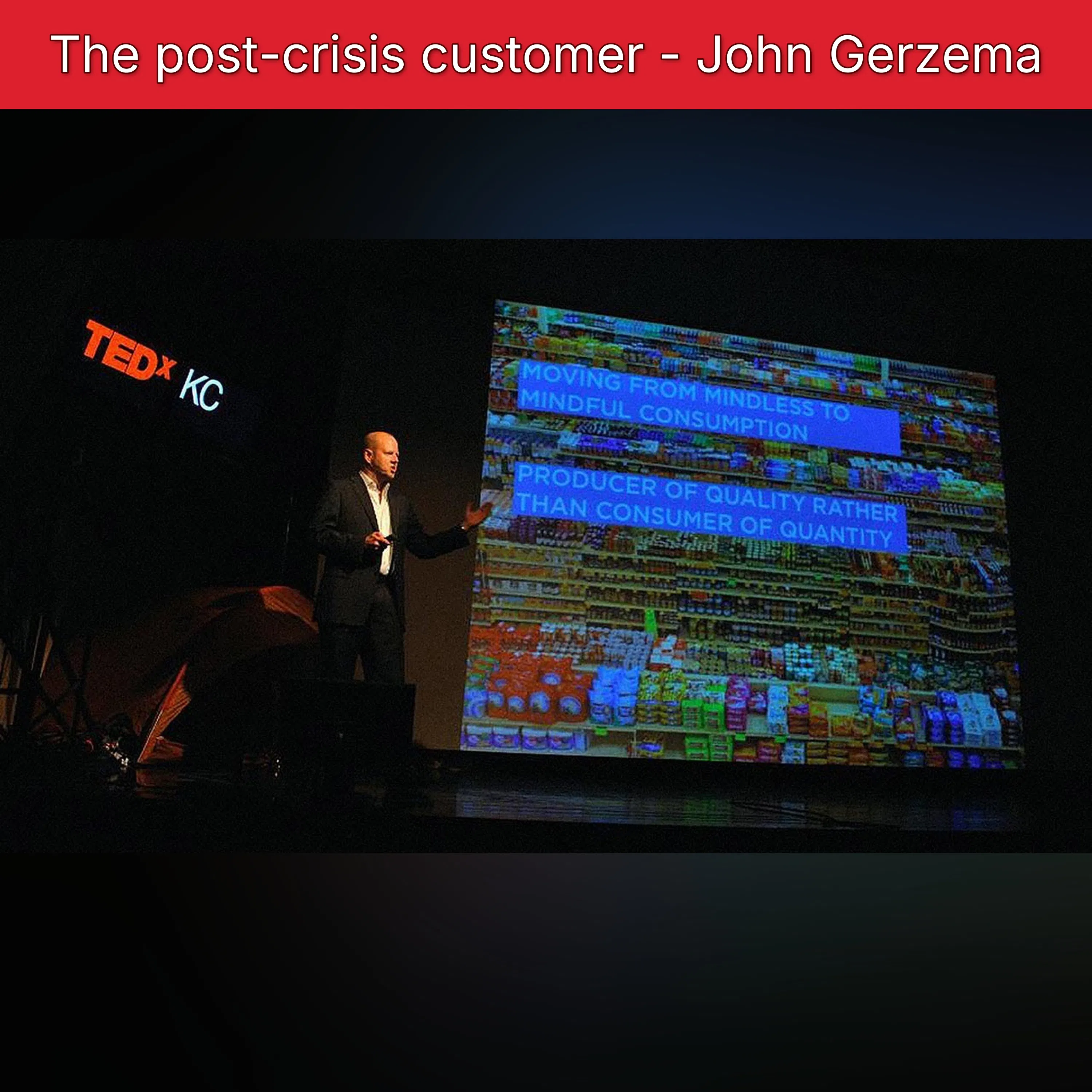 The post-crisis customer - John Gerzema