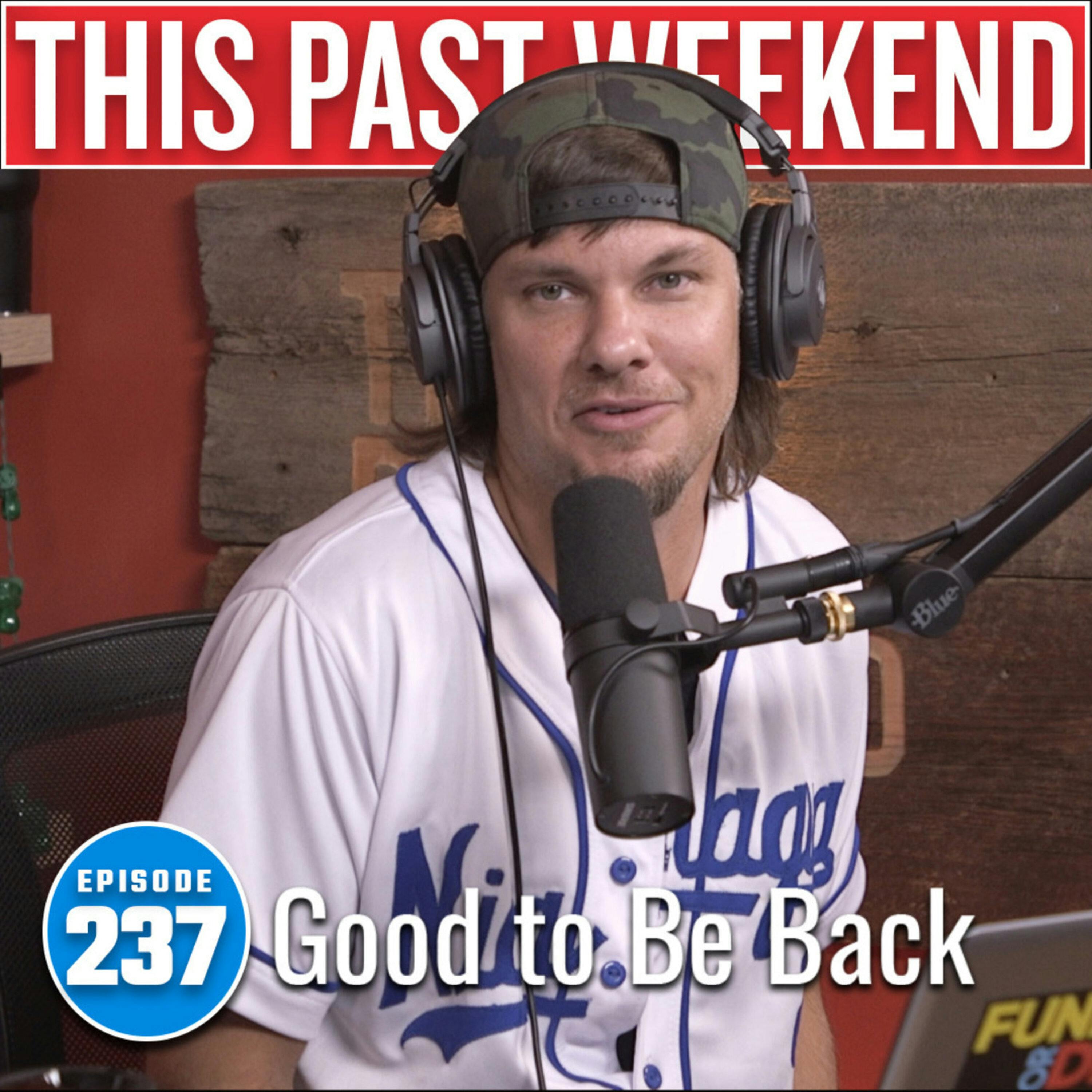 Good to Be Back | This Past Weekend #237 by Theo Von