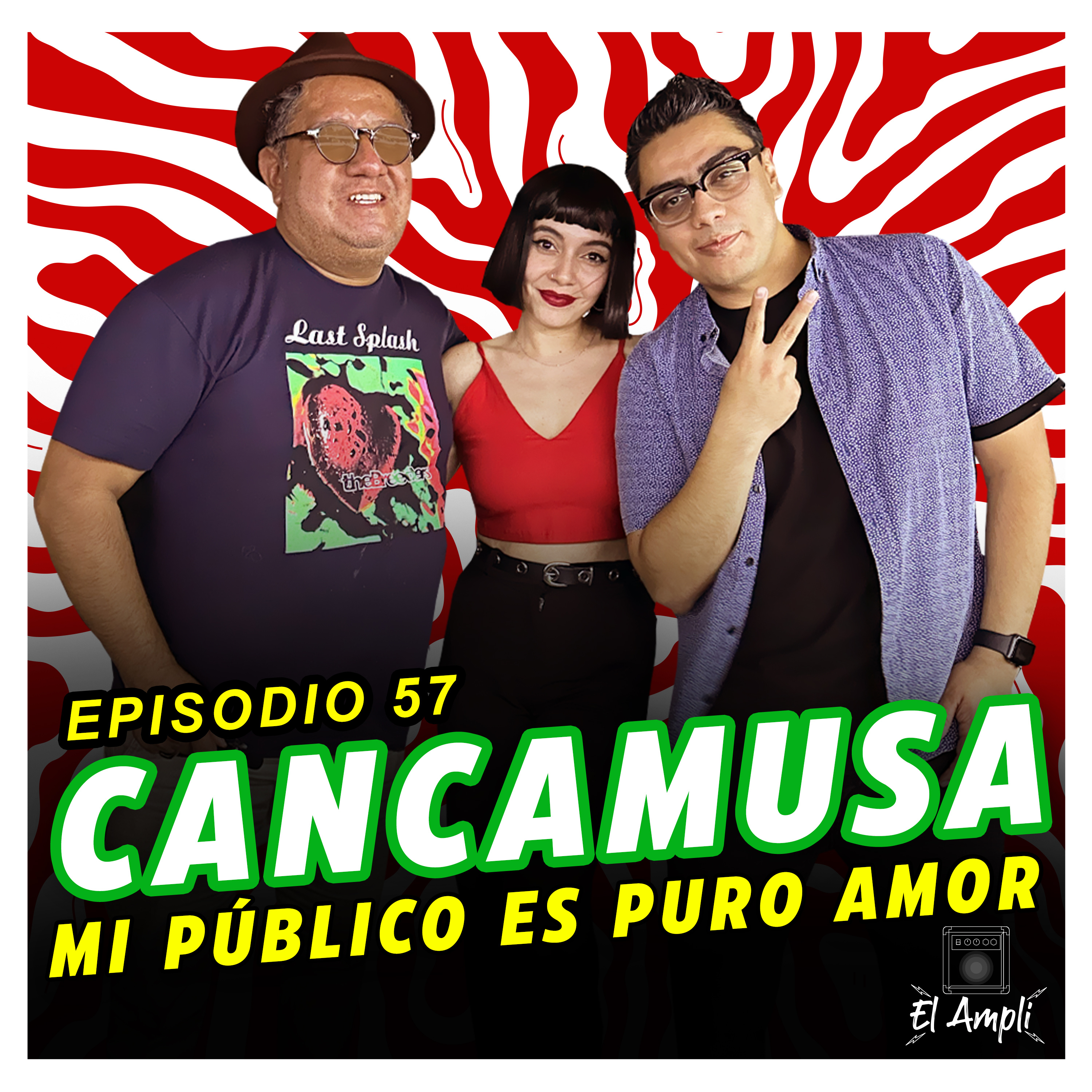 EL AMPLI - Episodio 57 - CANCAMUSA - Mi público es puro amor episode artwork