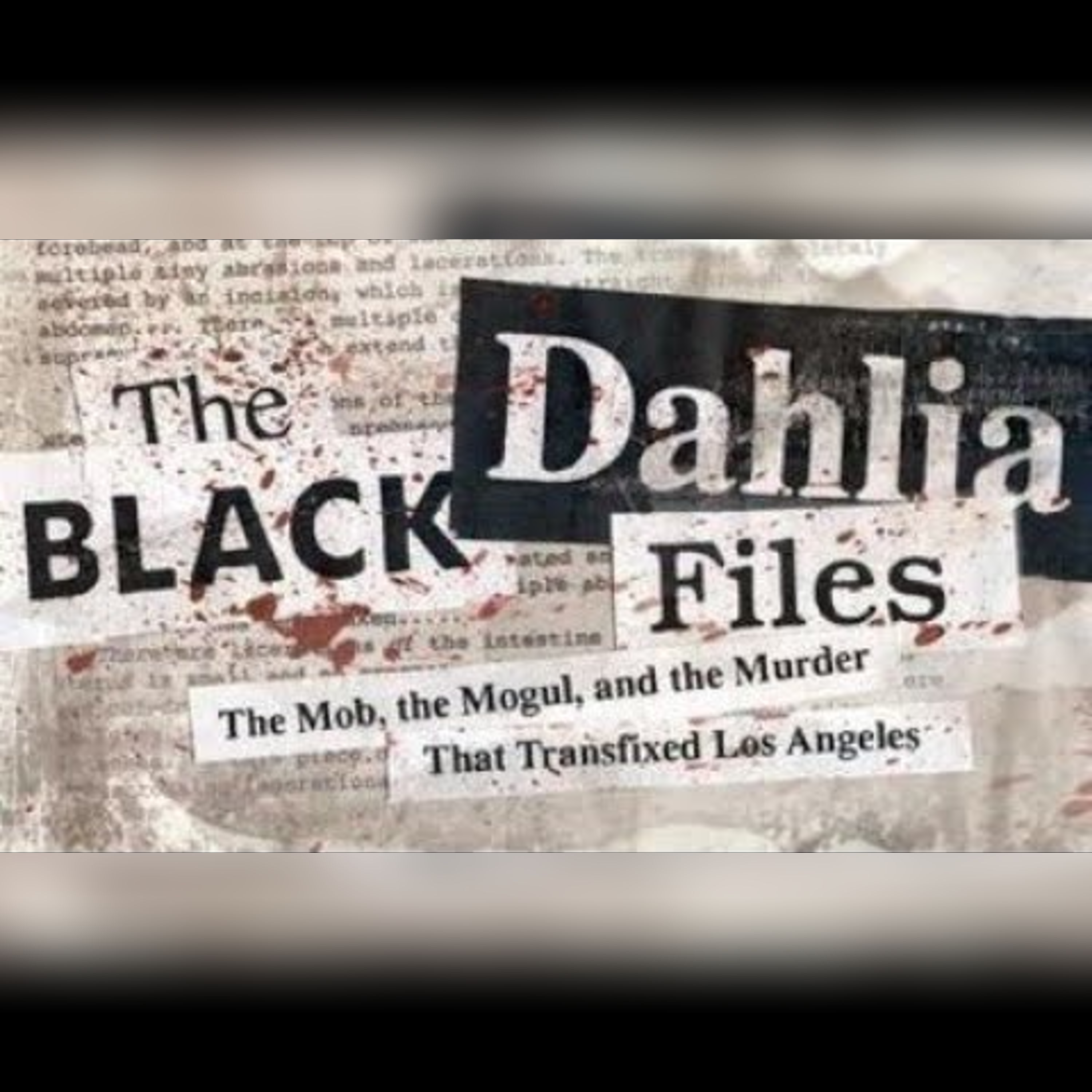The Black Dahlia Files by Donald H. Wolfe - A Preview episode artwork