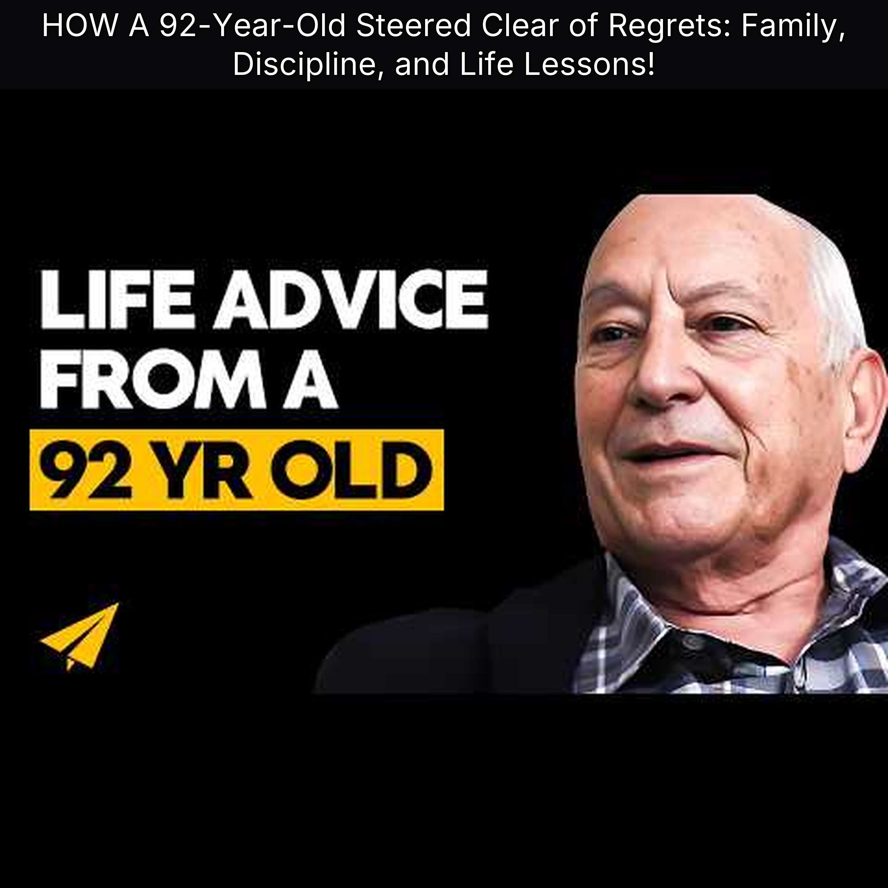 HOW A 92-Year-Old Steered Clear of Regrets: Family, Discipline, and Life Lessons!