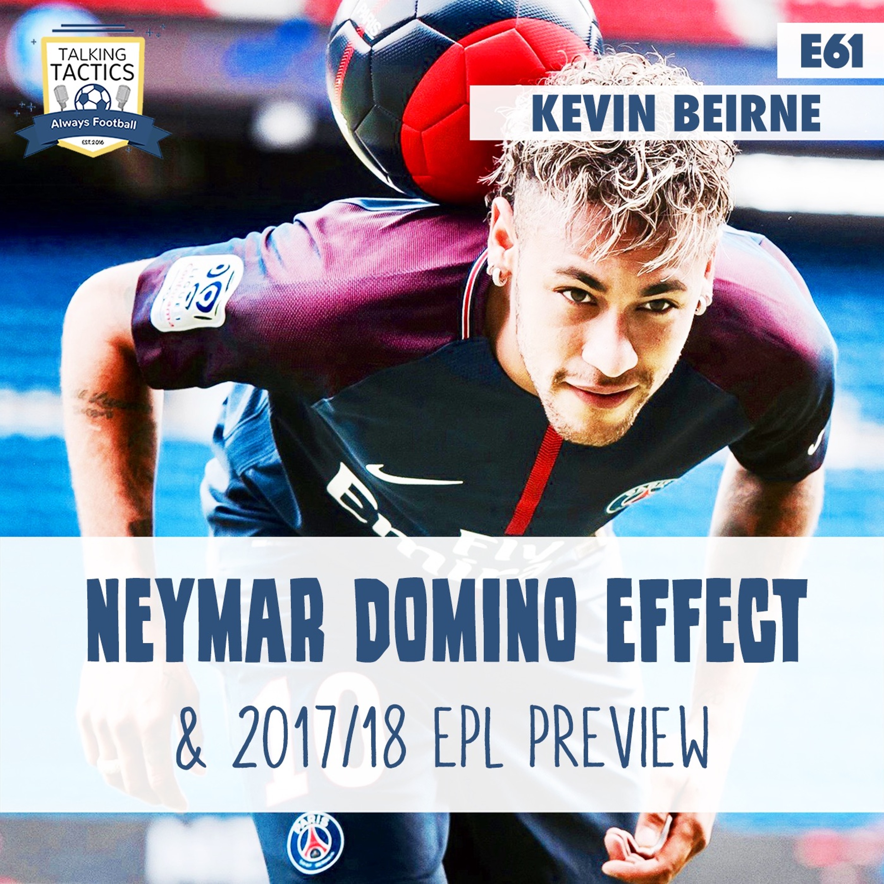 61 | Neymar Dominos & EPL Preview (Feat. Kevin Beirne) episode artwork