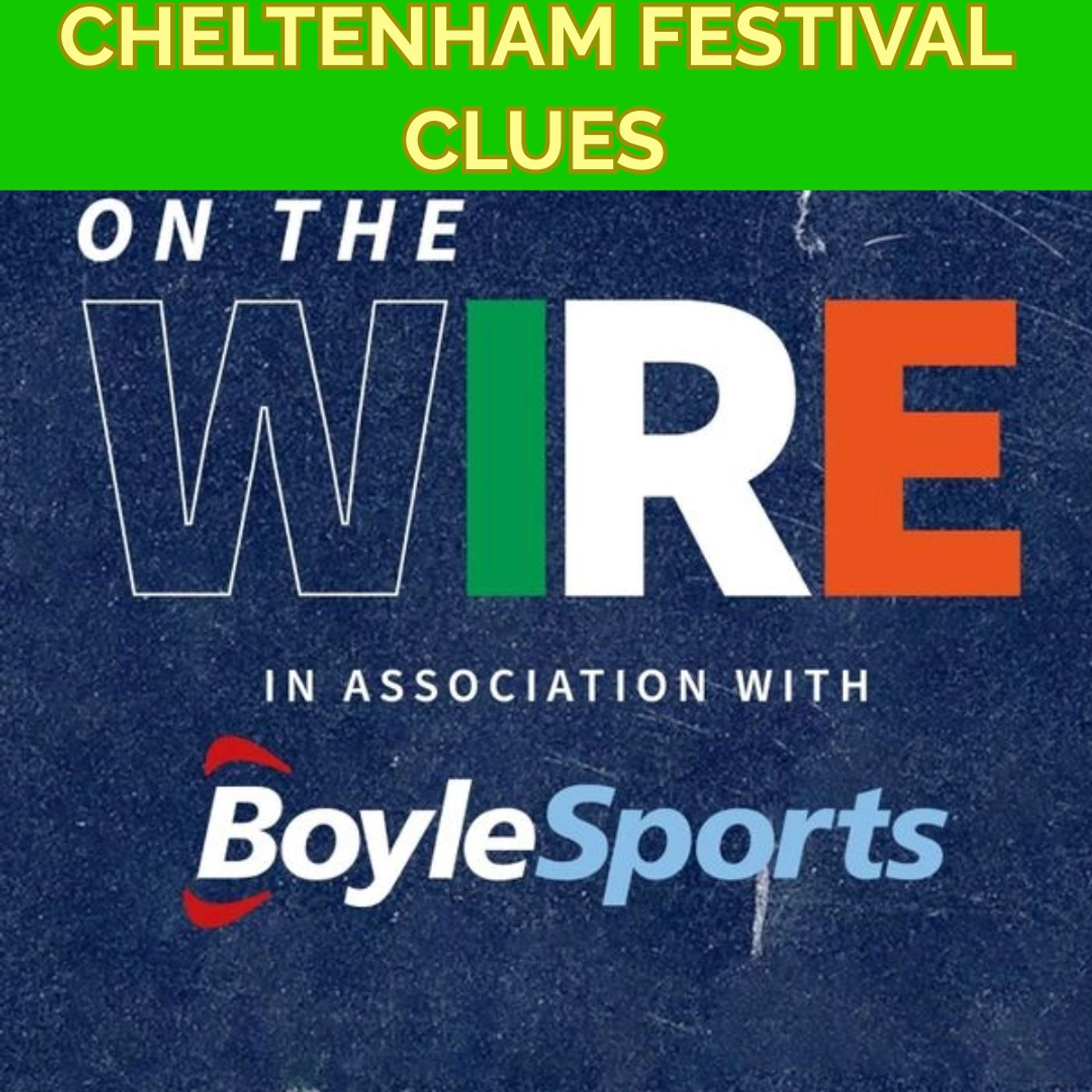 SIR GINO out, CHELTENHAM CLUES in | On The Wire DRF Review Show episode artwork