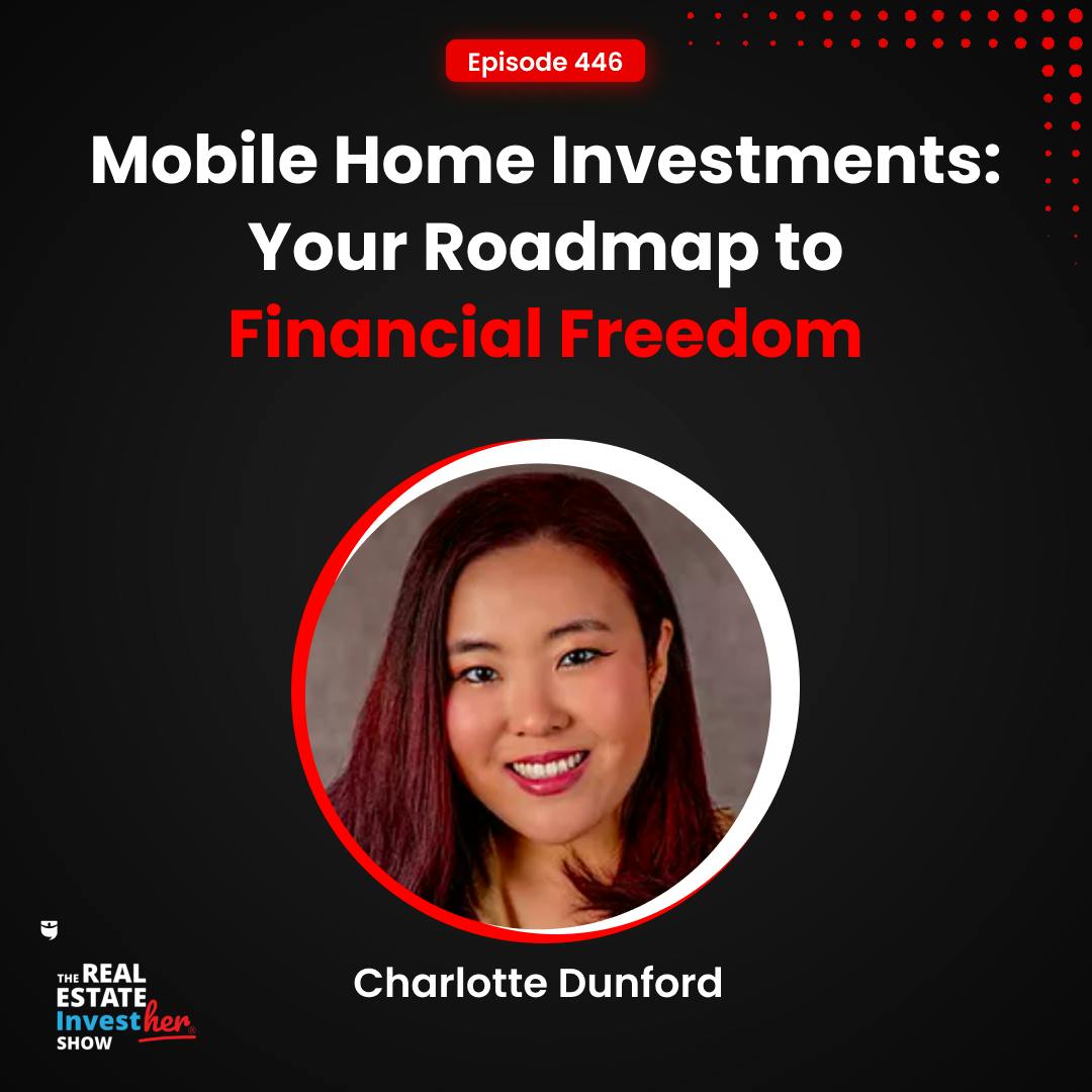 Mobile Home Investments: Your Roadmap to Financial Freedom | Charlotte Dunford
