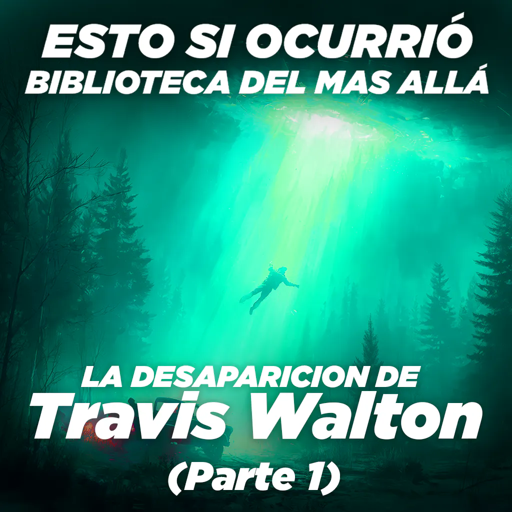 BIBLIOTECA DEL MAS ALLA - ¡La misteriosa desaparición de Travis Walton: ¿Secuestrado por un OVNI? – Parte 1 BIBLIOTECA DEL MAS ALLA - ¡La misteriosa desaparición de Travis Walton: ¿Secuestrado por un OVNI? – Parte 1