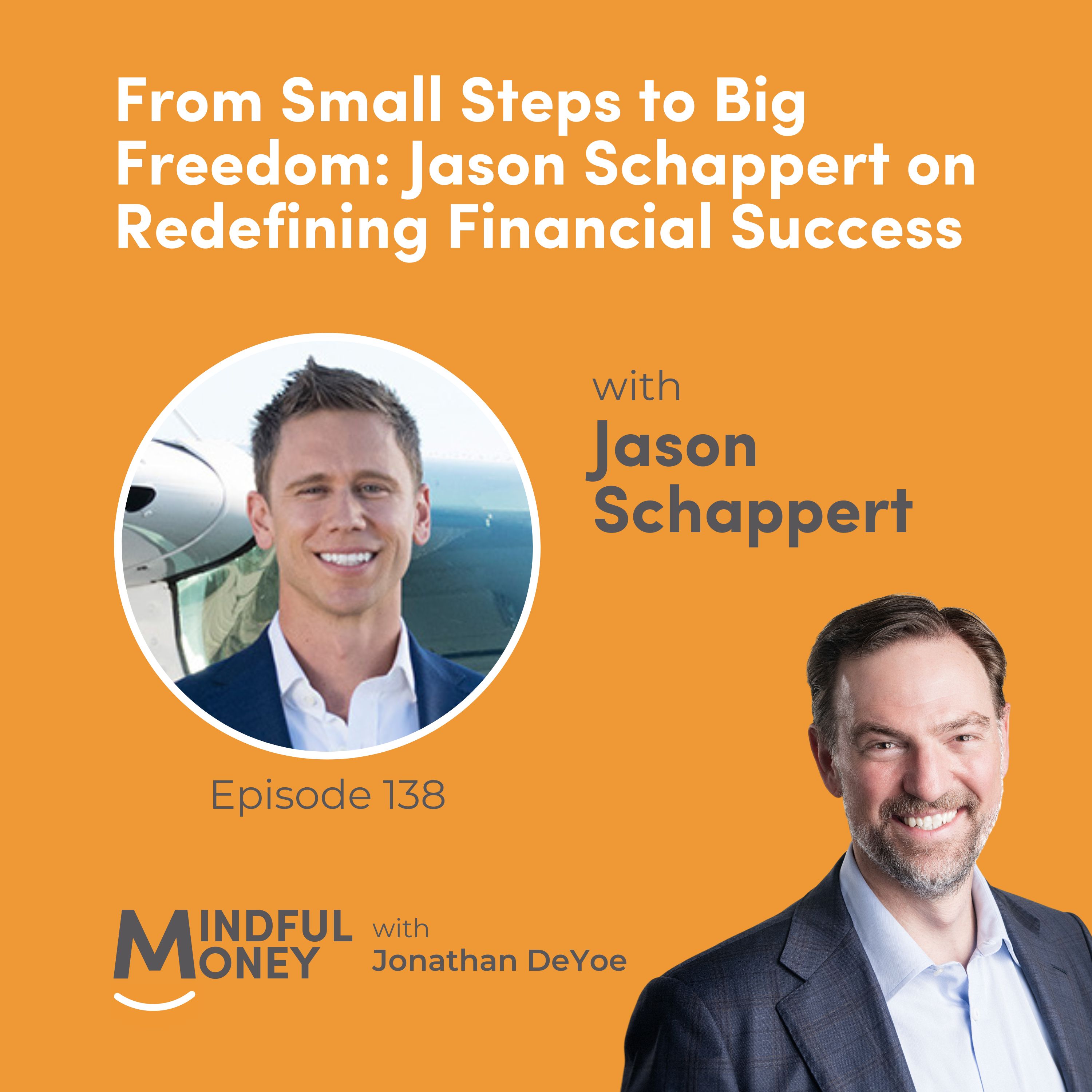 Jason Schappert — From Small Steps to Big Freedom: Jason Schappert on Redefining Financial Success