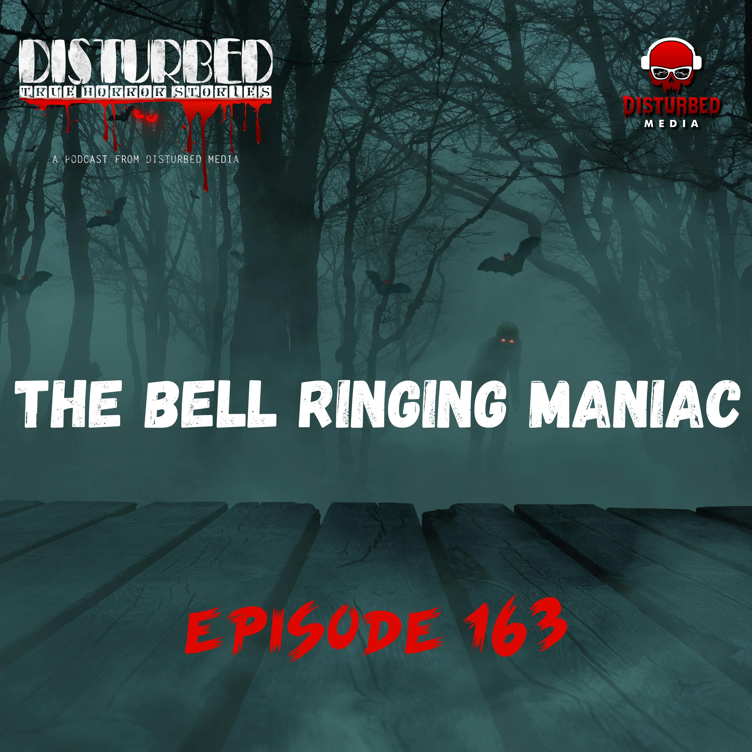 The Bell Ringing Maniac The Bell Ringing Maniac