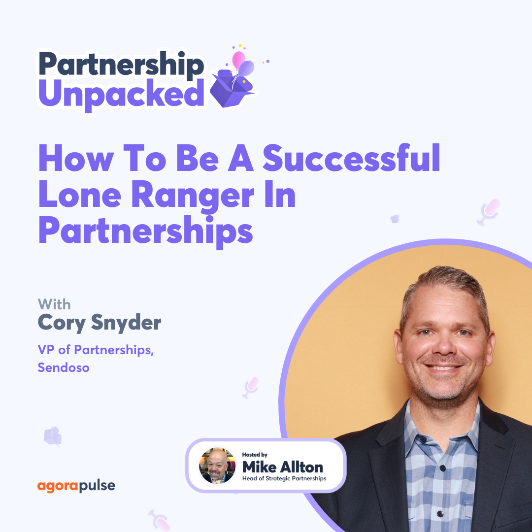 How To Be A Successful Lone Ranger In Partnerships w Cory Snyder