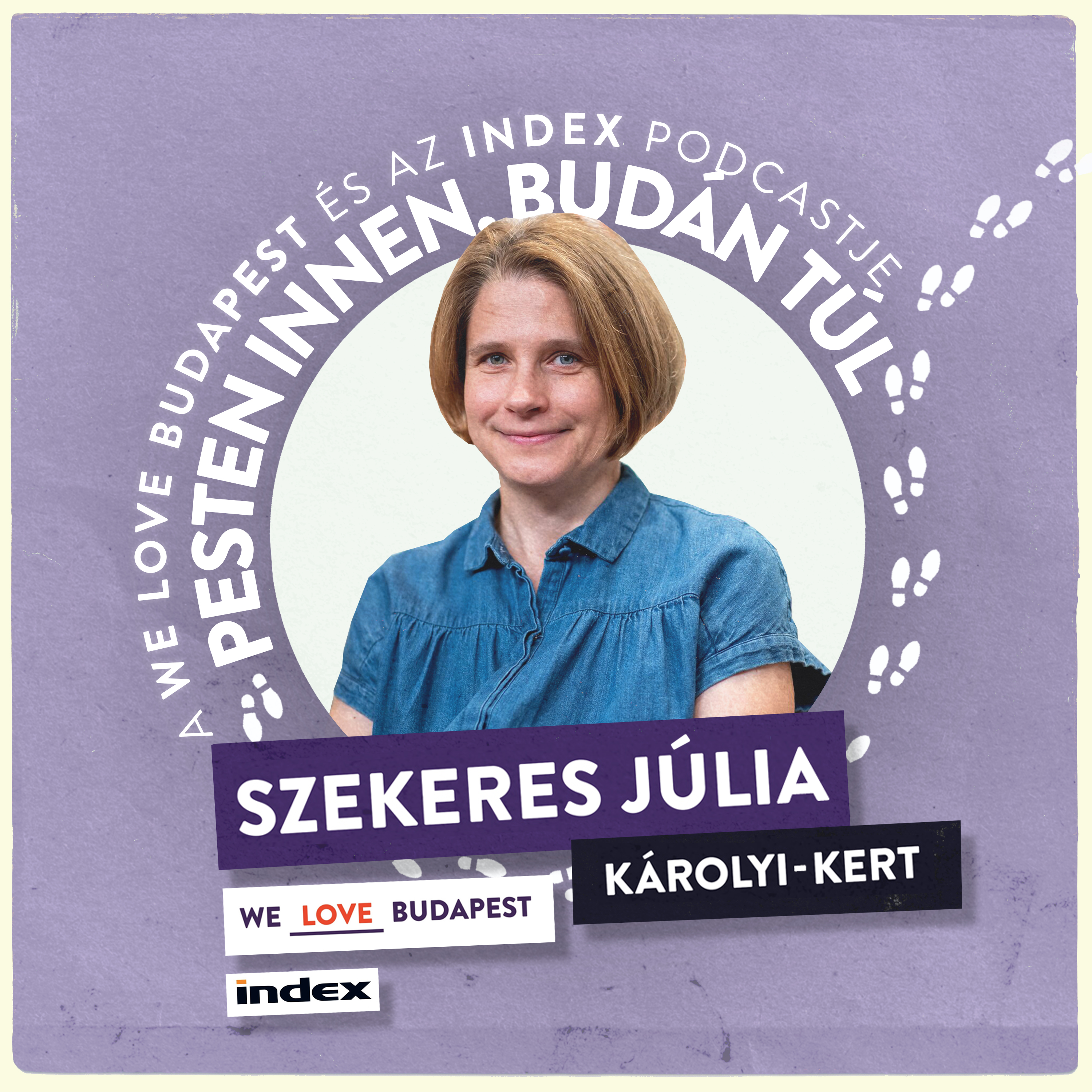 Károlyi-kert: urak és bordélyok (vendég: Szekeres Júlia)