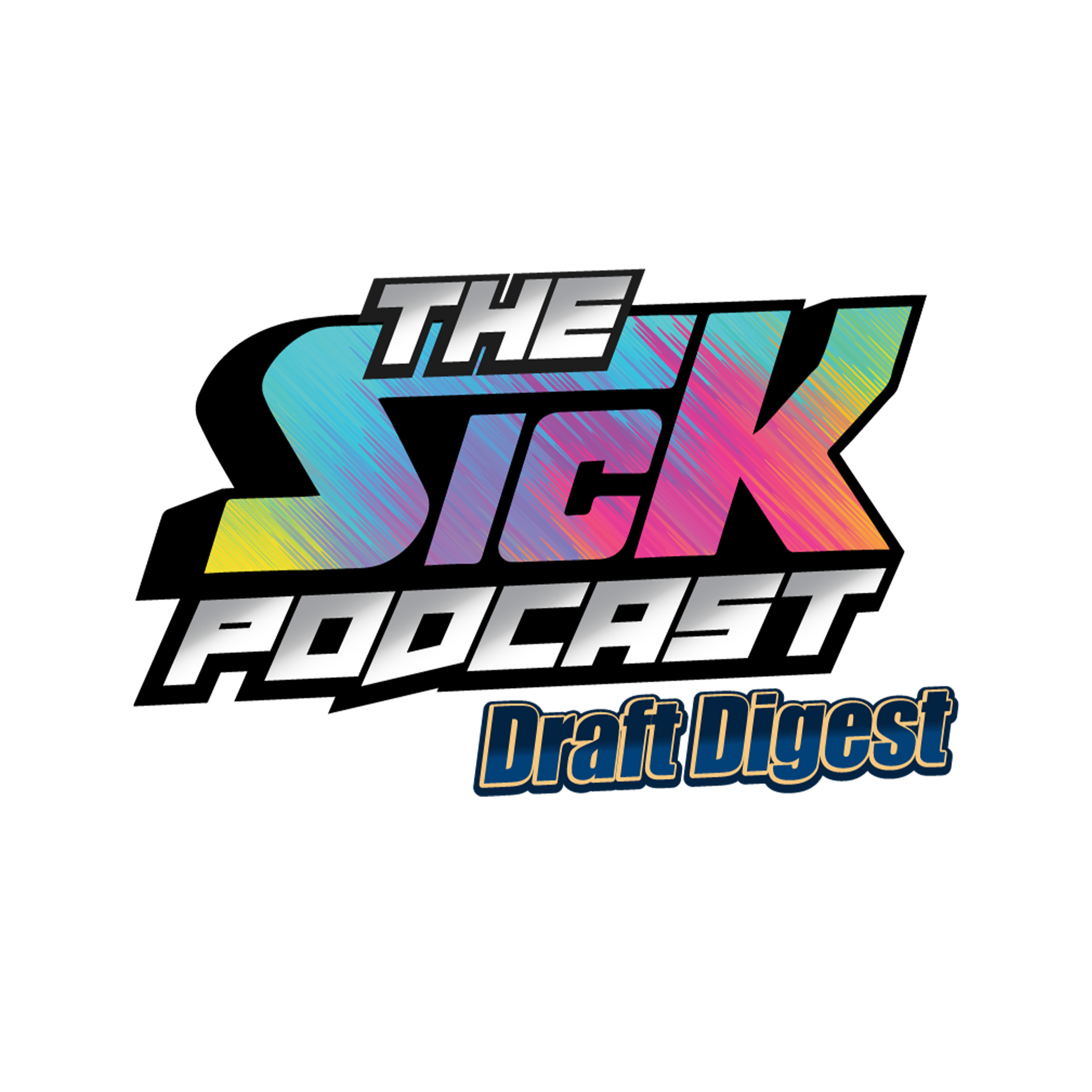 The Sick Podcast - Draft Digest: NFL Draft & Scouting