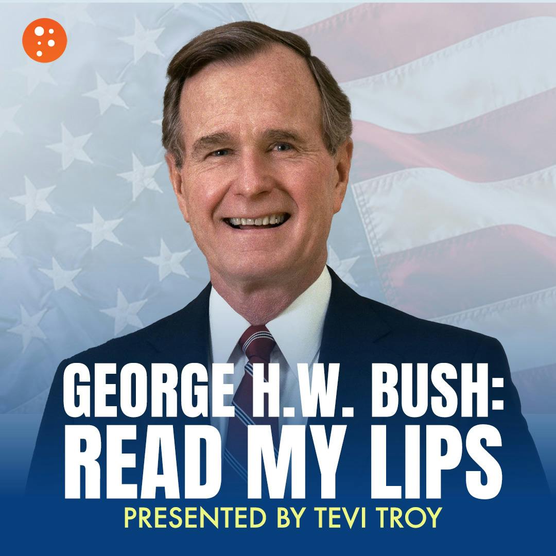 George H. W. Bush: Read My Lips | Tevi Troy George H. W. Bush: Read My Lips | Tevi Troy