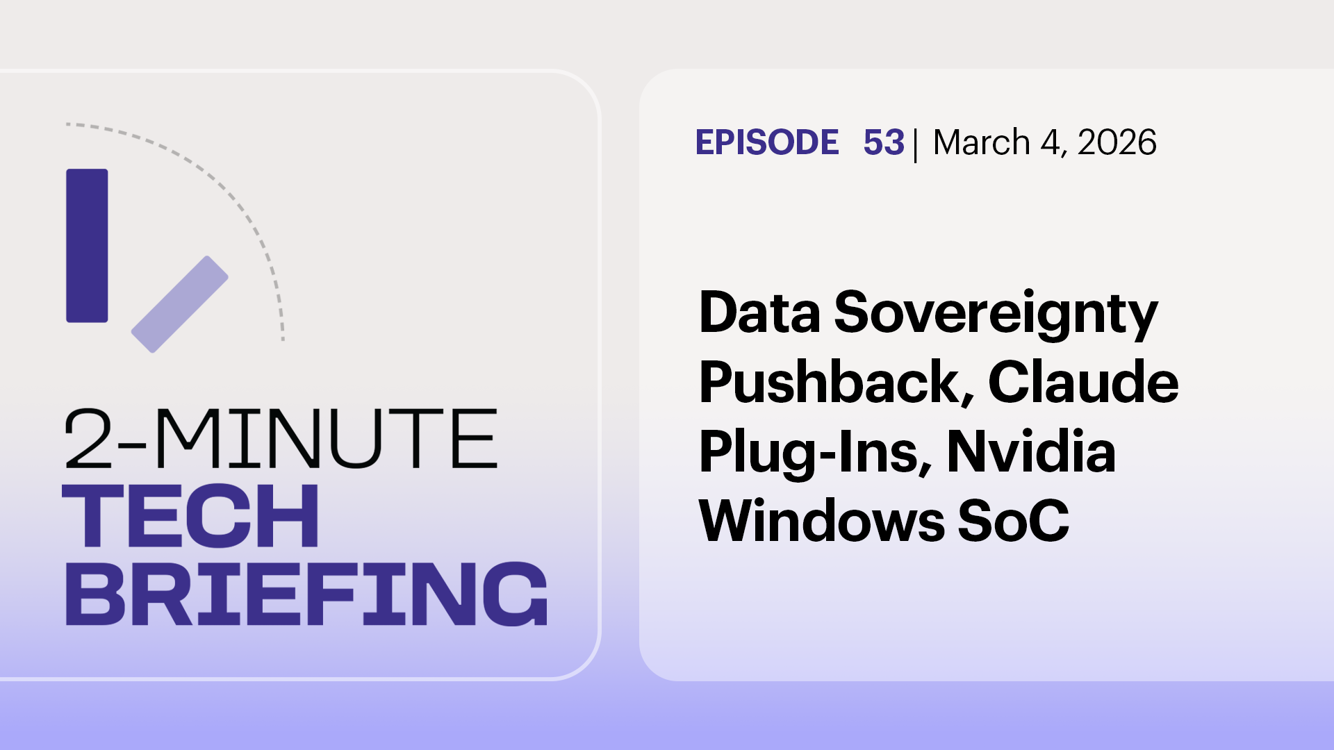 Data Sovereignty Pushback, Claude Plug-Ins, Nvidia Windows SoC | Ep. 53