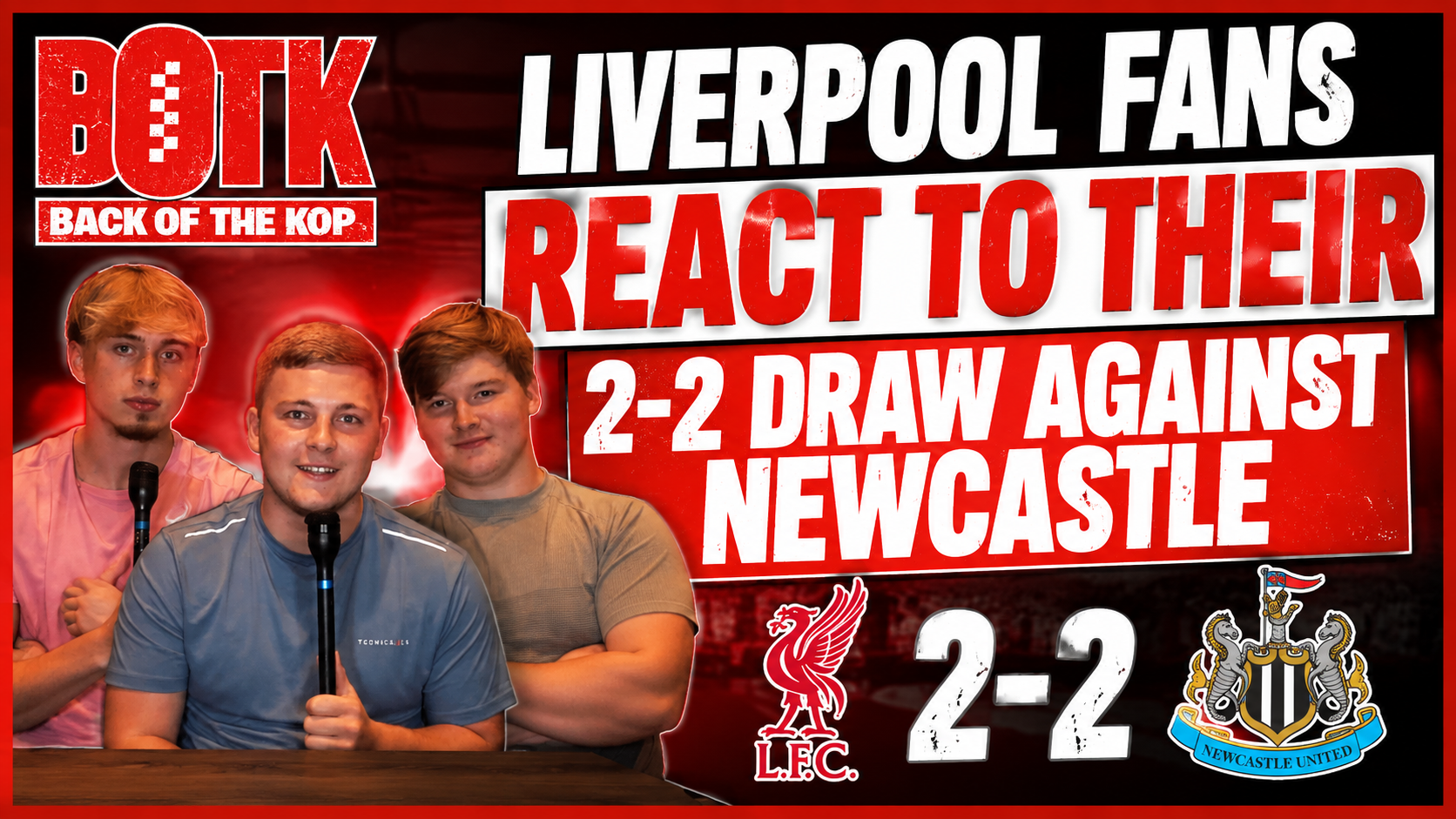 Back of The Kop: Liverpool fans react to our 2-2 draw against Newcastle!! episode artwork
