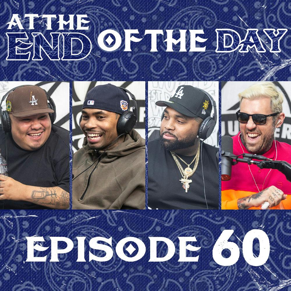 At The End of The Day Ep. 60 w/ Adam22