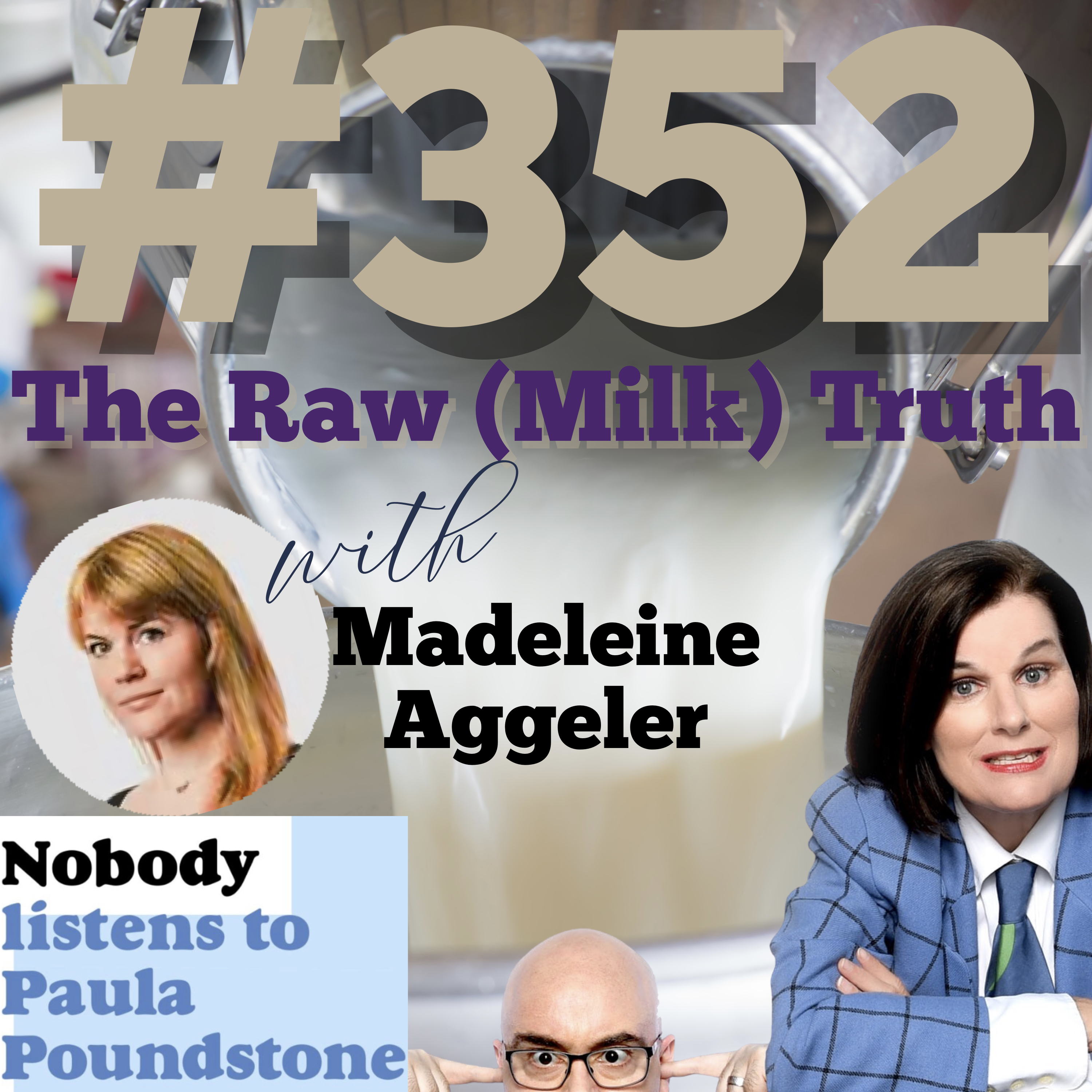 Ep 352 - The Raw (Milk) Truth with Madeleine Aggeler