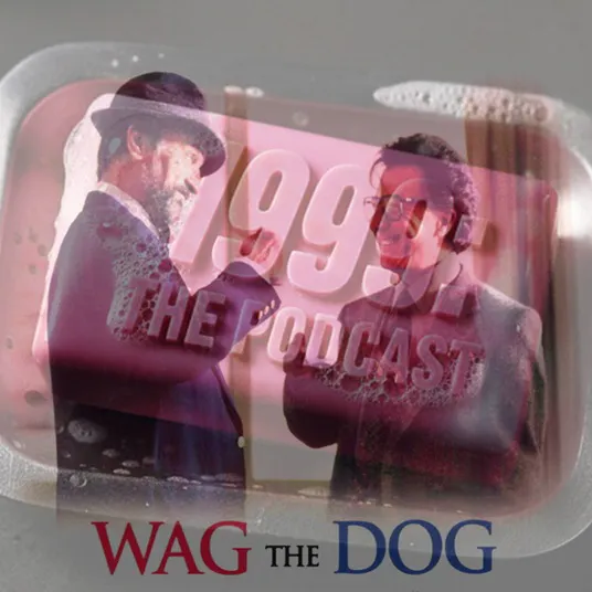 See Also: WAG THE DOG (1998) episode artwork