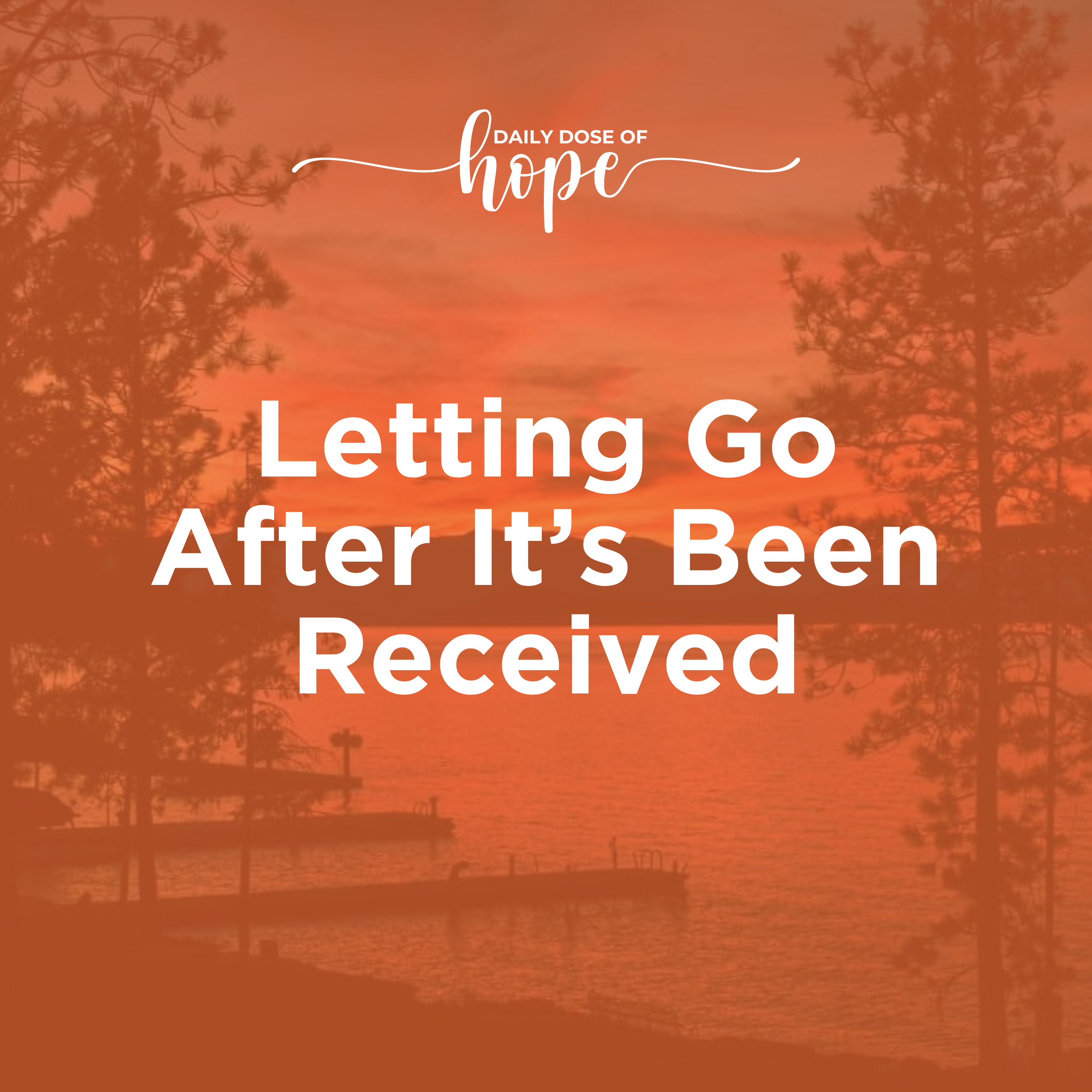 Letting Go After It’s Been Received