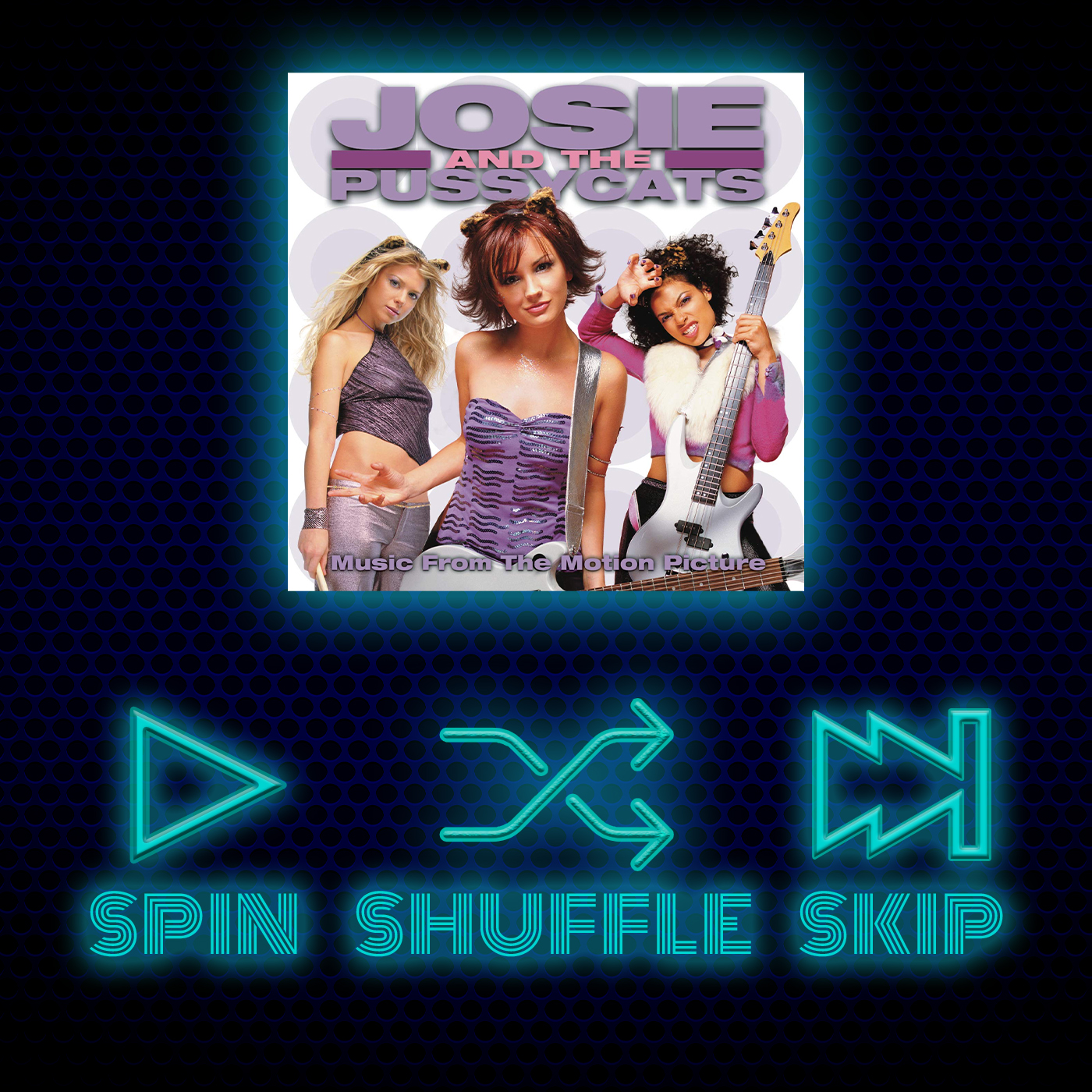 Spin Shuffle Skip - Josie And The Pussycats Soundtrack