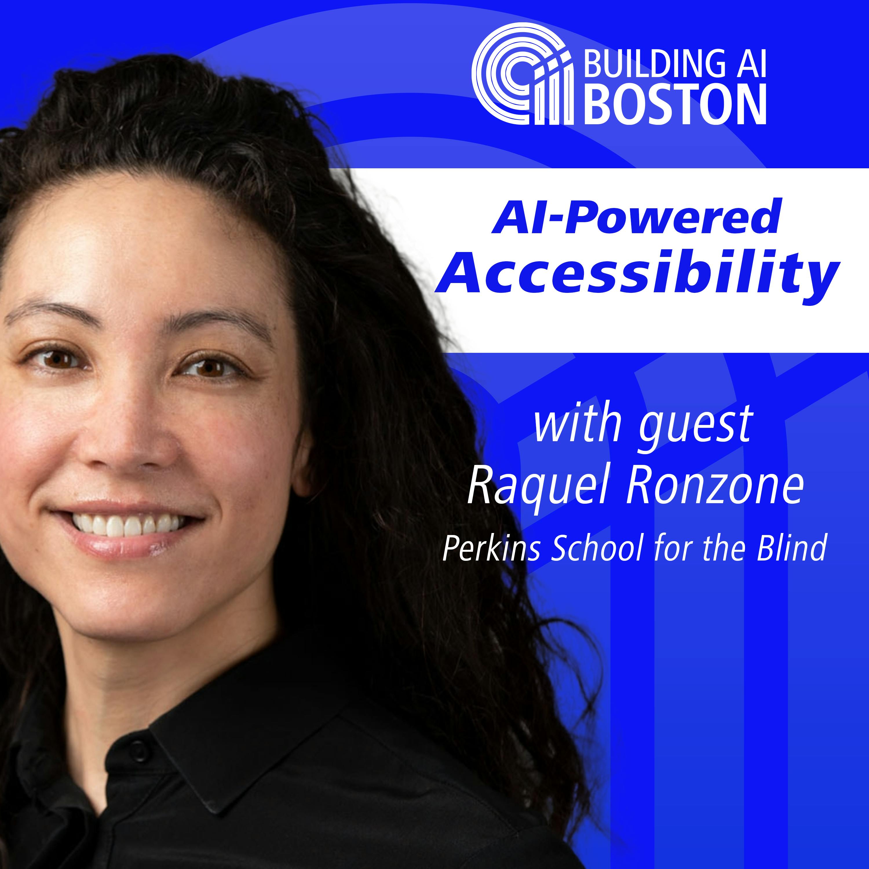 AI-Powered Accessibility with Raquel Ronzone, Perkins School for the Blind