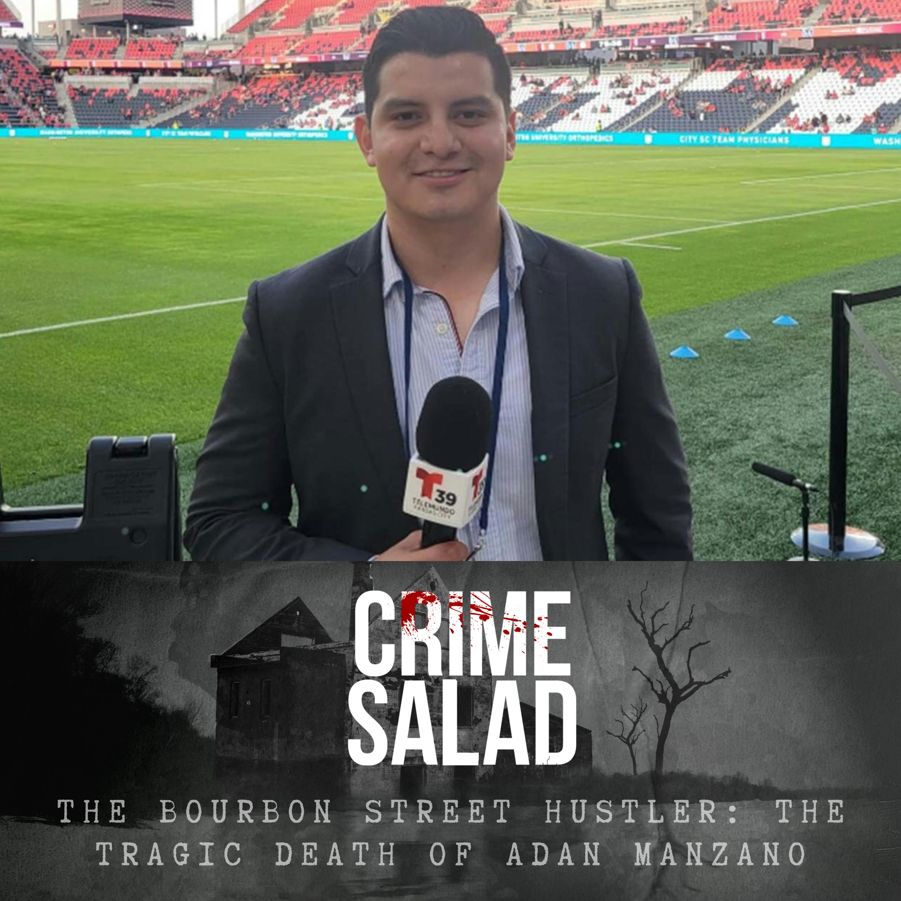 The Bourbon Street Hustler: The Tragic Death of Adan Manzano