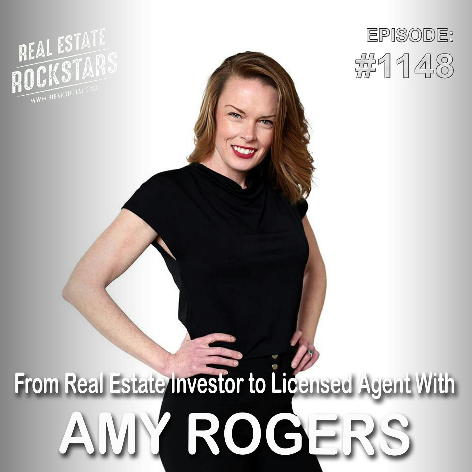 1148: From Real Estate Investor to Licensed Agent With Amy Rogers