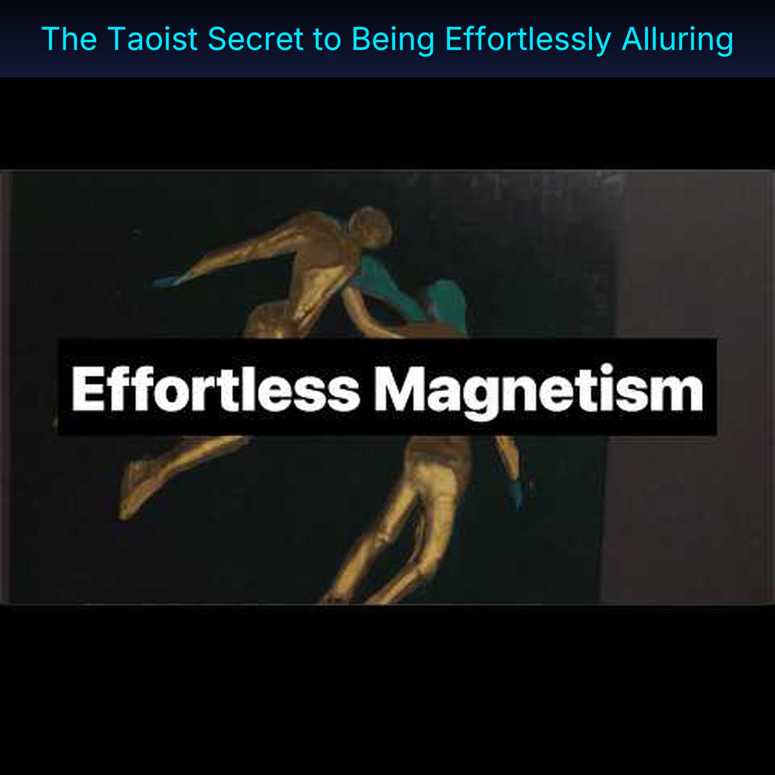 The Taoist Secret to Being Effortlessly Alluring