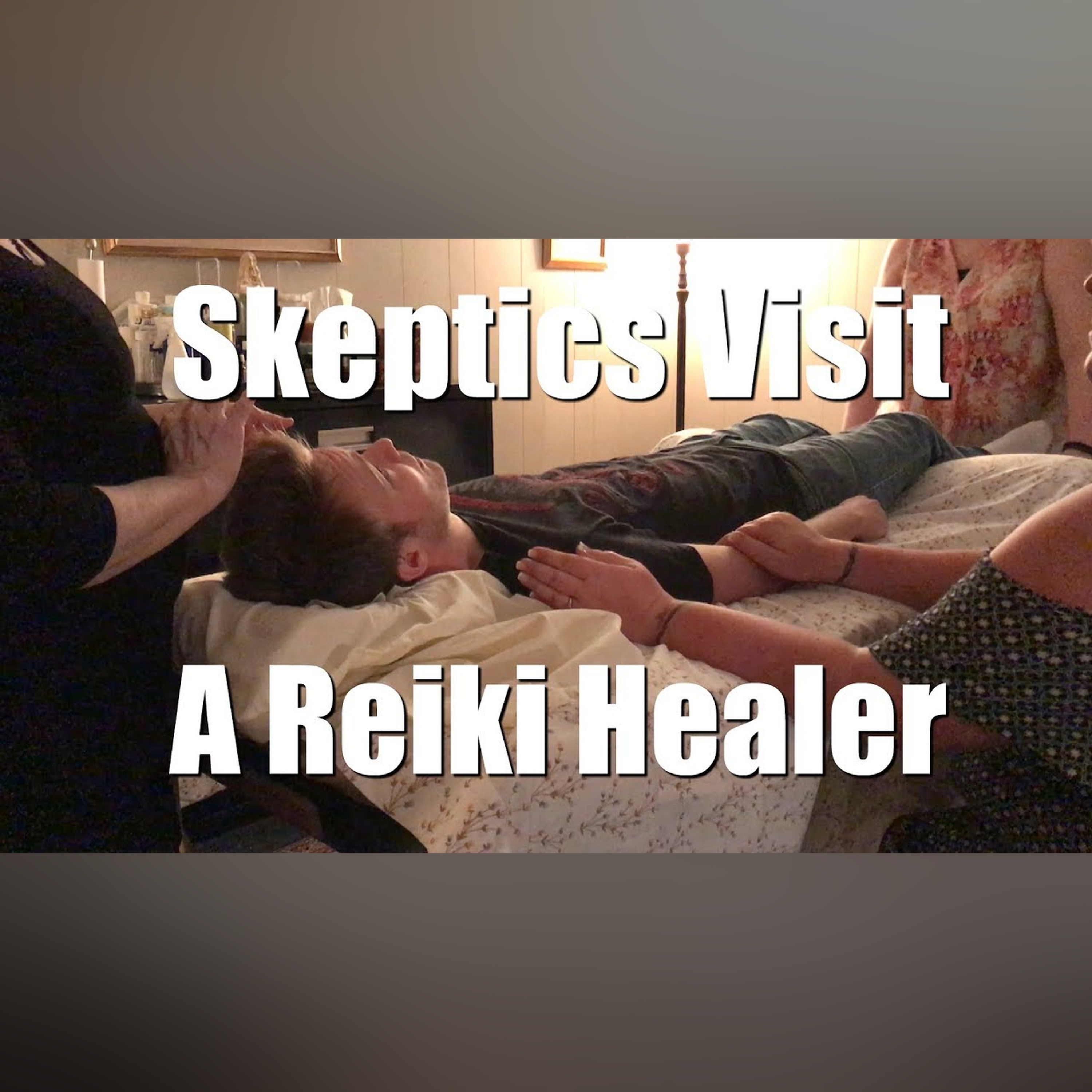 Skeptics Visit a Reiki Healer episode artwork