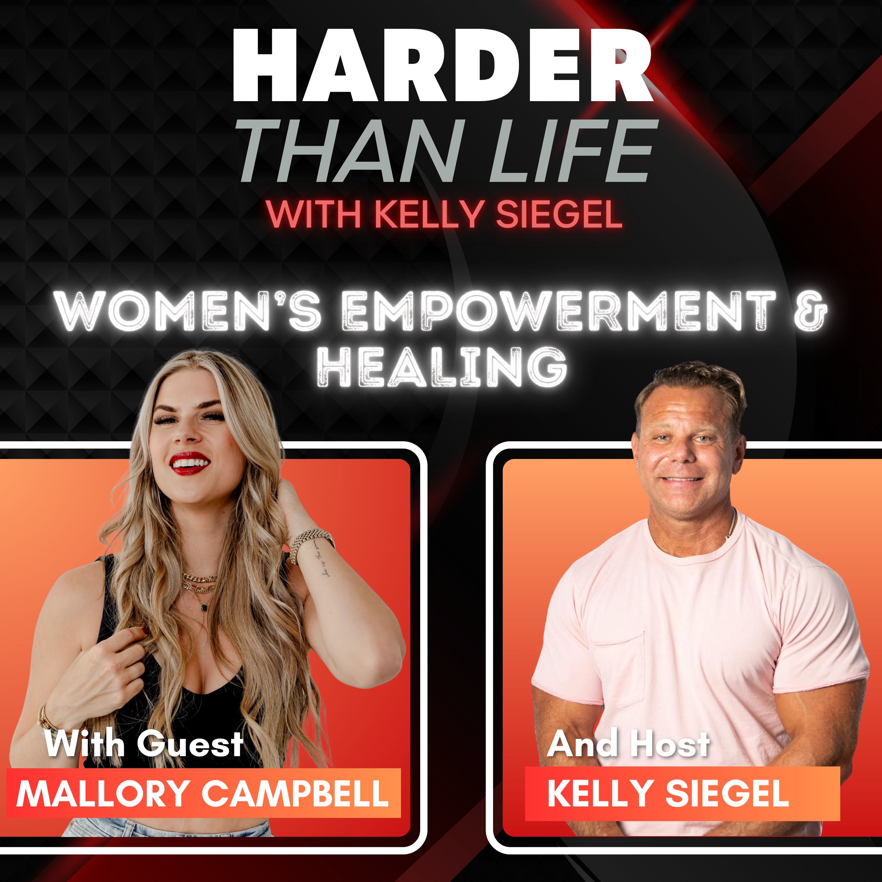 107: Women’s Empowerment & Healing w/ Mallory Campbell